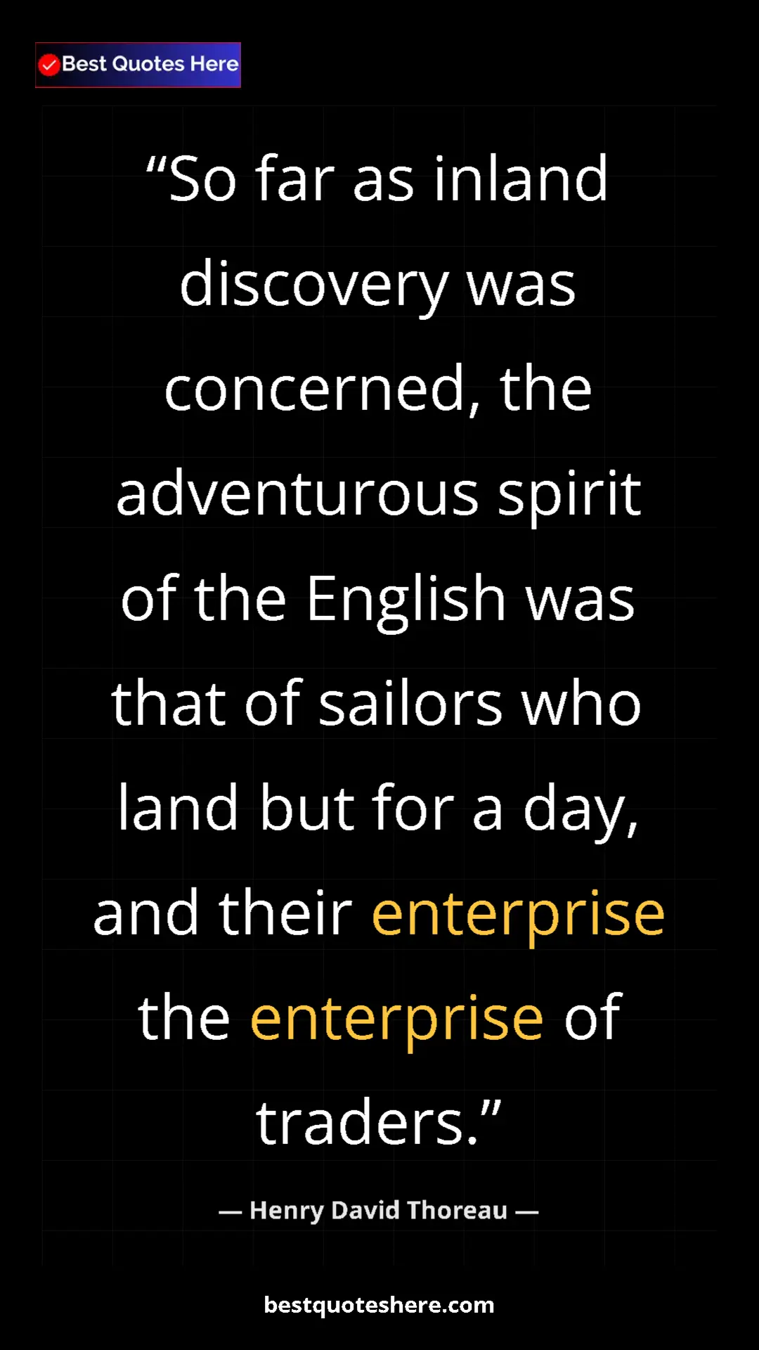 Henry David Thoreau Quote Card: "So far as inland discovery was concerned, the adventurous..." Pinterest quote poster by Henry David Thoreau: "So far as inland discovery was concerned, the adventurous..."