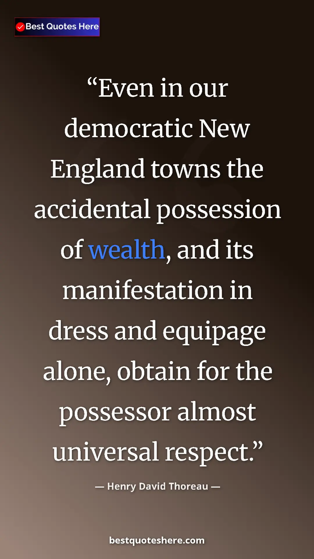 Pinterest quote poster by Henry David Thoreau: "Even in our democratic New England towns the accidental poss"