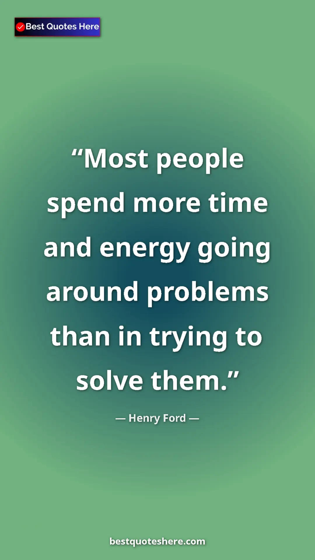 Pinterest quote poster by Henry Ford: "Most people spend more time and energy going around..."
