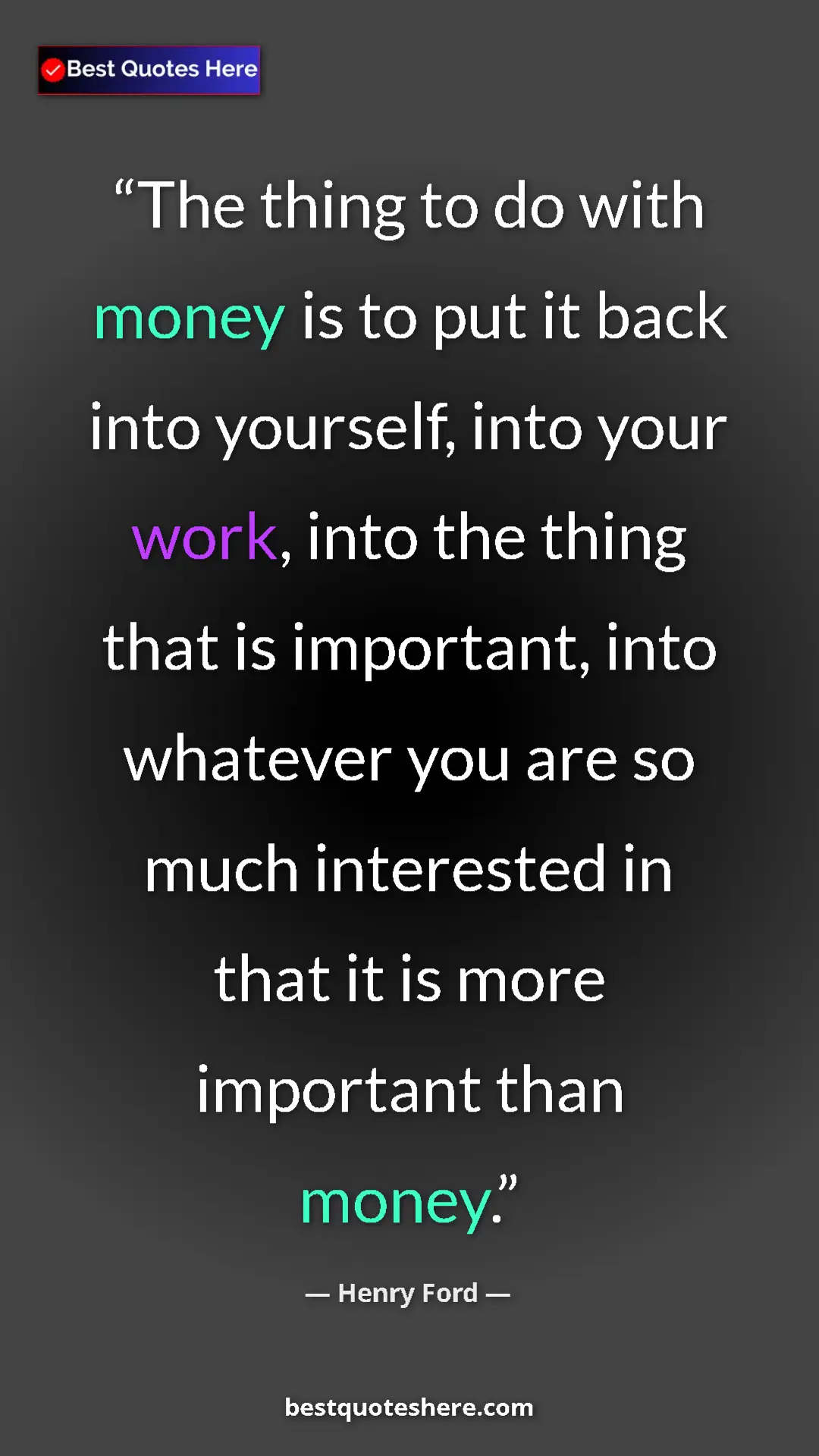 Pinterest quote poster by Henry Ford: "The thing to do with money is to put it back into yourself,..."