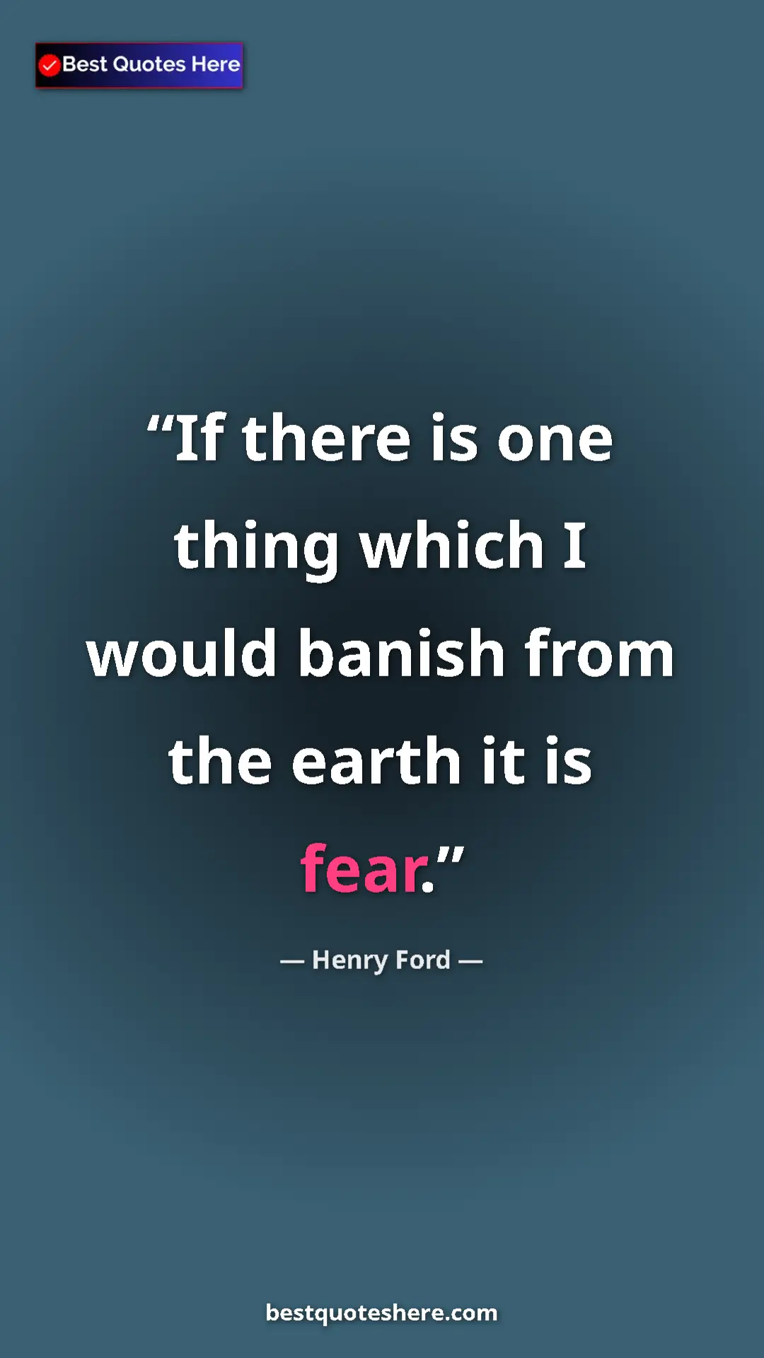 Pinterest quote poster by Henry Ford: "If there is one thing which I would banish from the earth..."