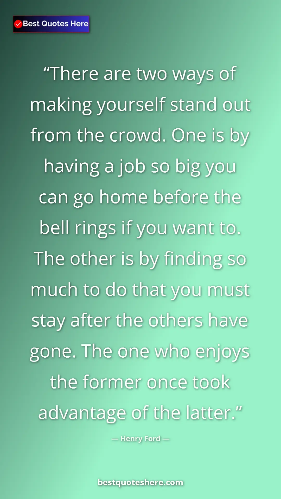 Henry Ford Quote Card: "There are two ways of making yourself stand out from the..." Pinterest quote poster by Henry Ford: "There are two ways of making yourself stand out from the..."