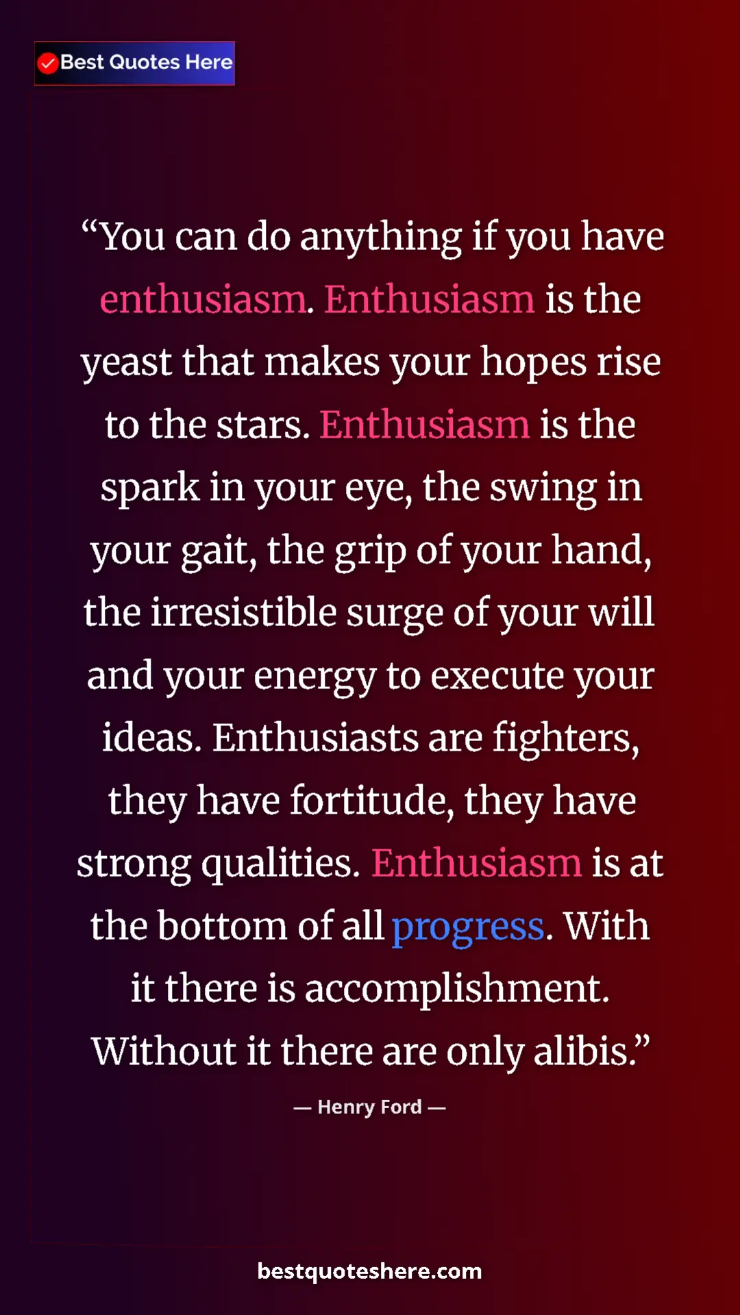 Pinterest quote poster by Henry Ford: "You can do anything if you have enthusiasm. Enthusiasm is..."