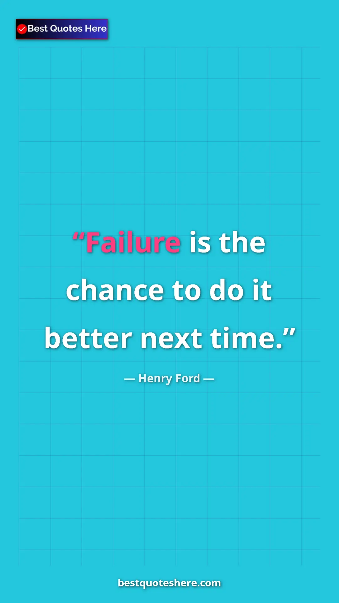 Pinterest quote poster by Henry Ford: "Failure is the chance to do it better next time."
