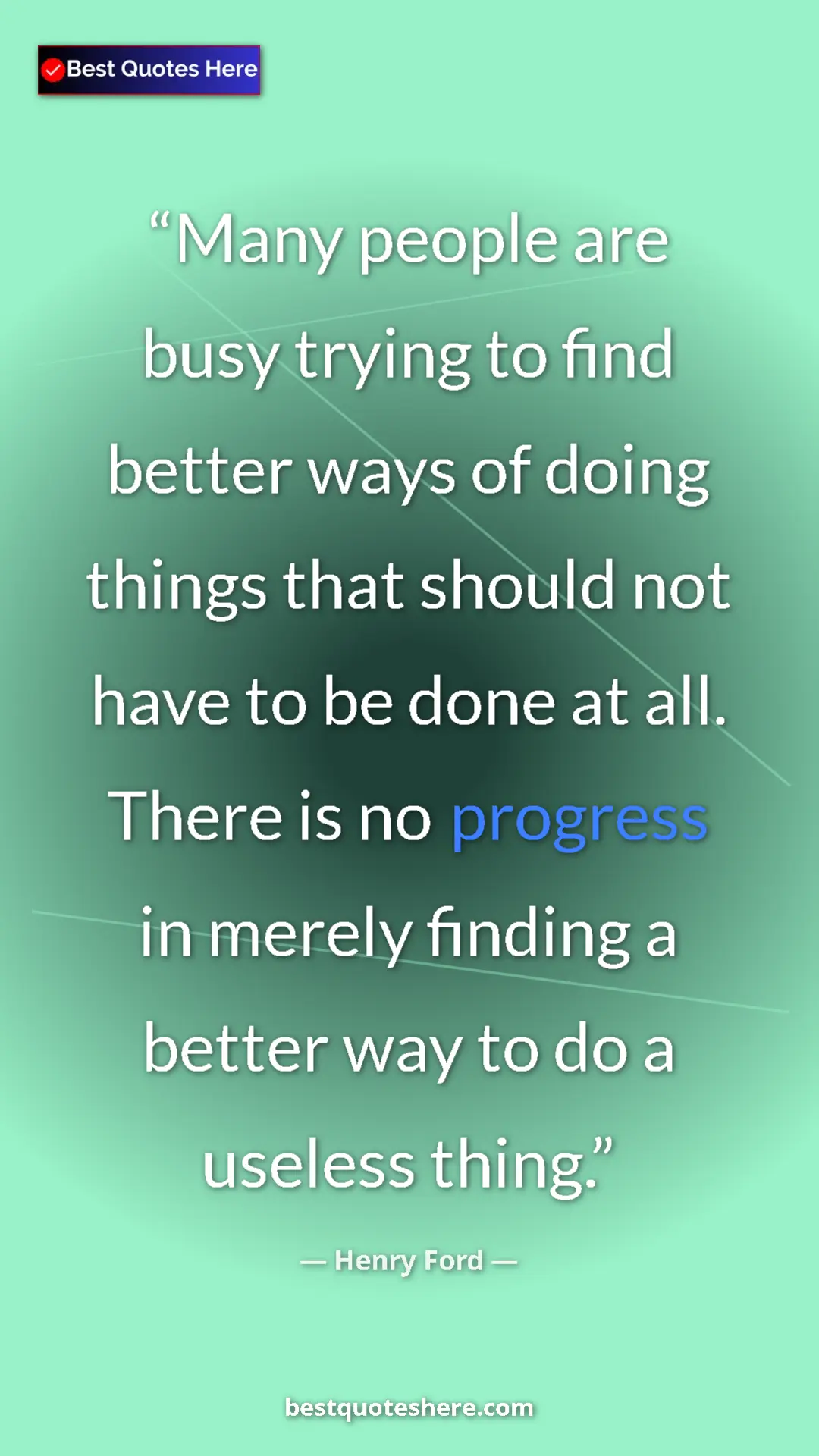 Pinterest quote poster by Henry Ford: "Many people are busy trying to find better ways of doing..."