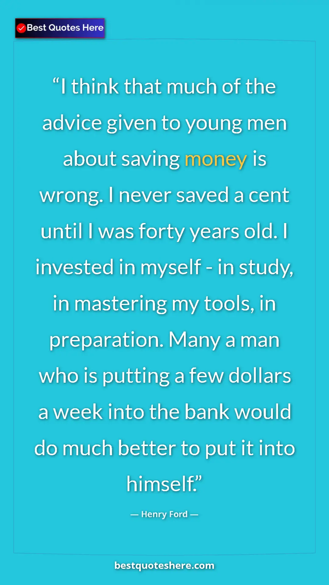 Henry Ford Quote Card: "I think that much of the advice given to young men about..." Pinterest quote poster by Henry Ford: "I think that much of the advice given to young men about..."