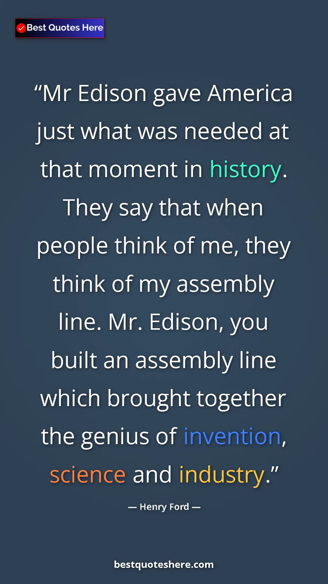 Henry Ford Quote Card: "Mr Edison gave America just what was needed at that moment..." Pinterest quote poster by Henry Ford: "Mr Edison gave America just what was needed at that moment..."