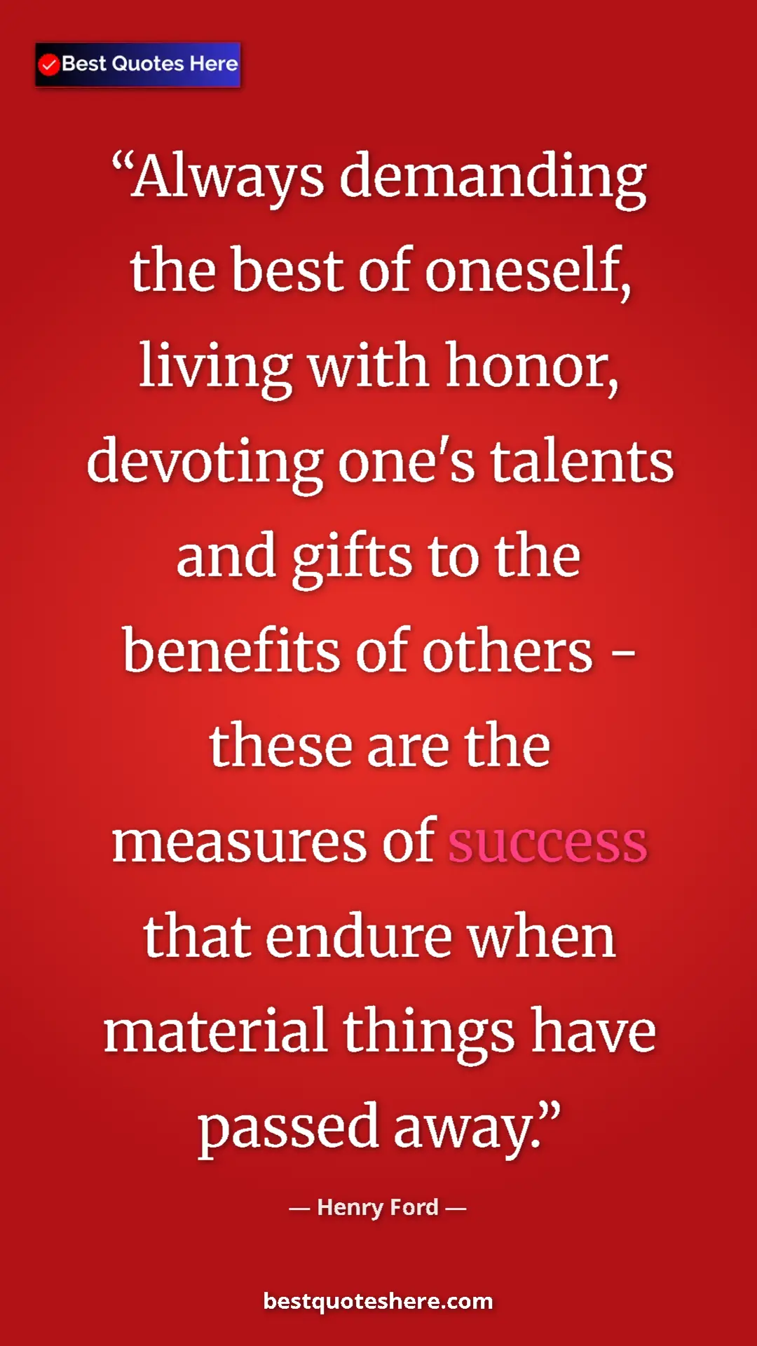 Pinterest quote poster by Henry Ford: "Always demanding the best of oneself, living with honor,..."