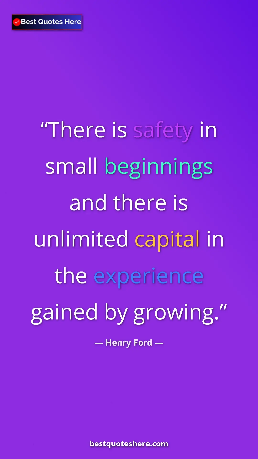 Pinterest quote poster by Henry Ford: "There is safety in small beginnings and there is unlimited..."