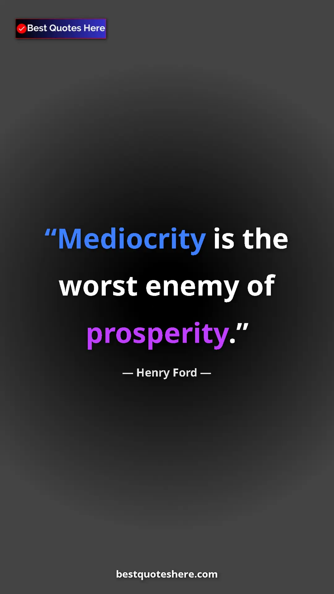 Pinterest quote poster by Henry Ford: "Mediocrity is the worst enemy of prosperity."