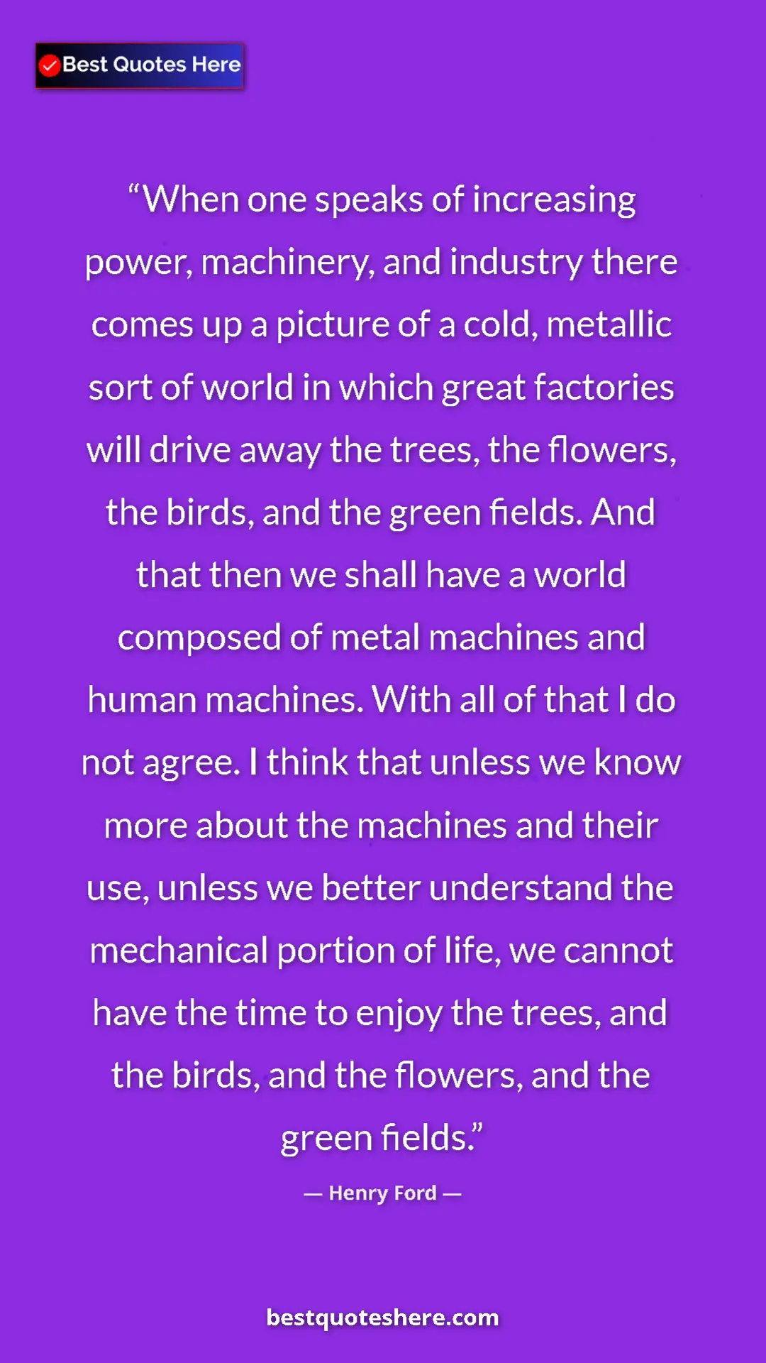 Pinterest quote poster by Henry Ford: "When one speaks of increasing power, machinery, and..."