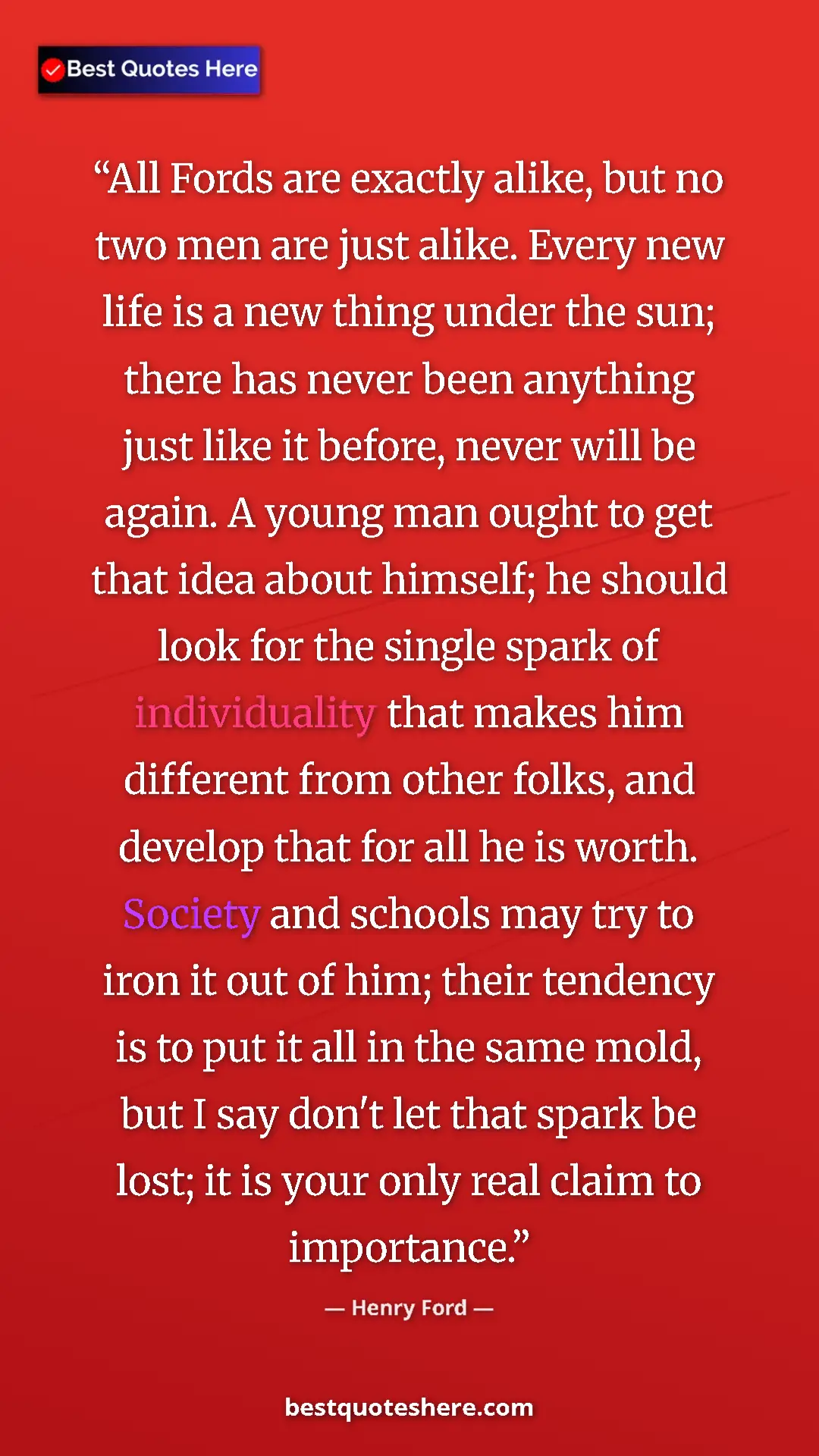 Pinterest quote poster by Henry Ford: "All Fords are exactly alike, but no two men are just alike...."