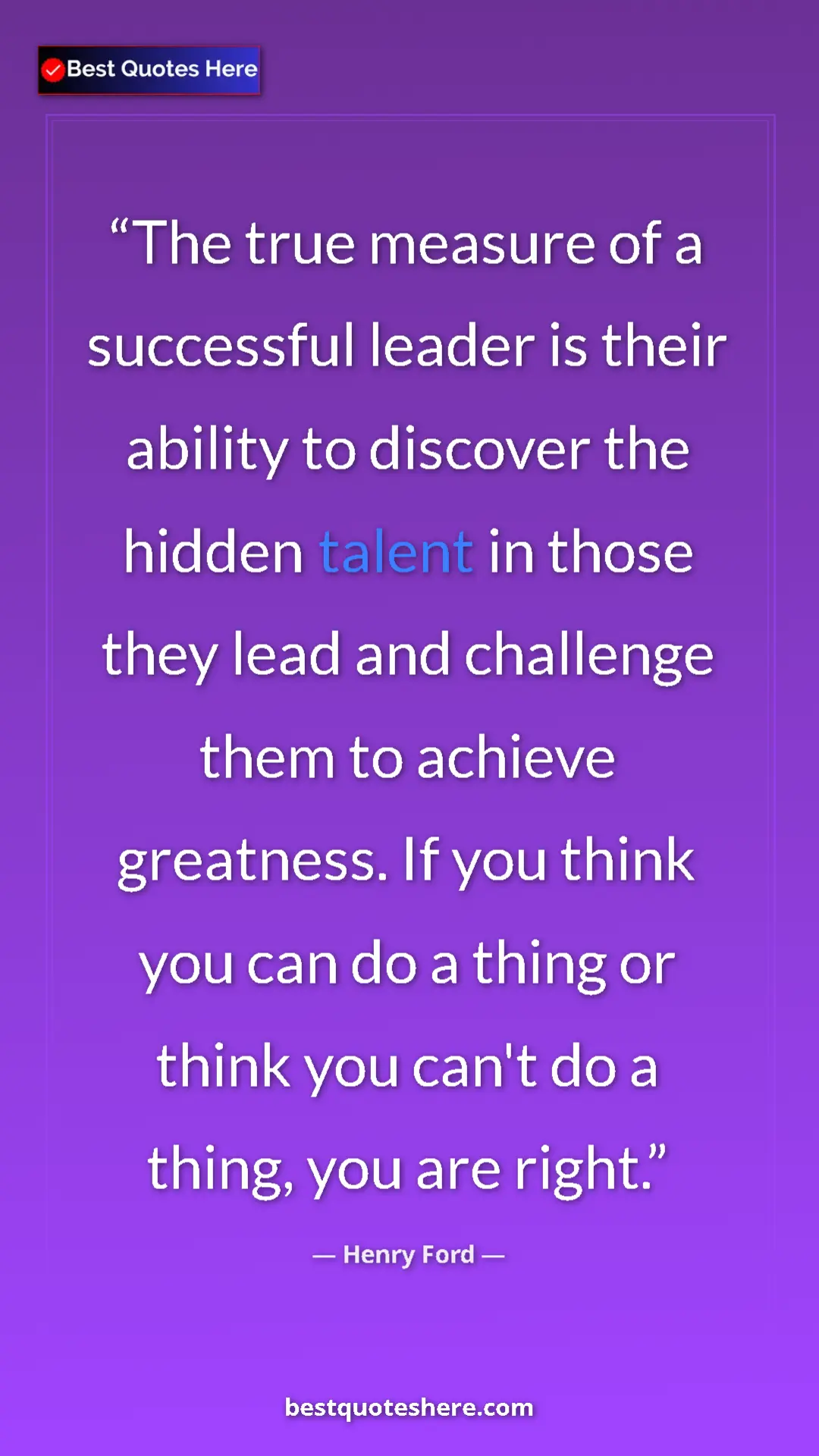 Pinterest quote poster by Henry Ford: "The true measure of a successful leader is their ability to..."