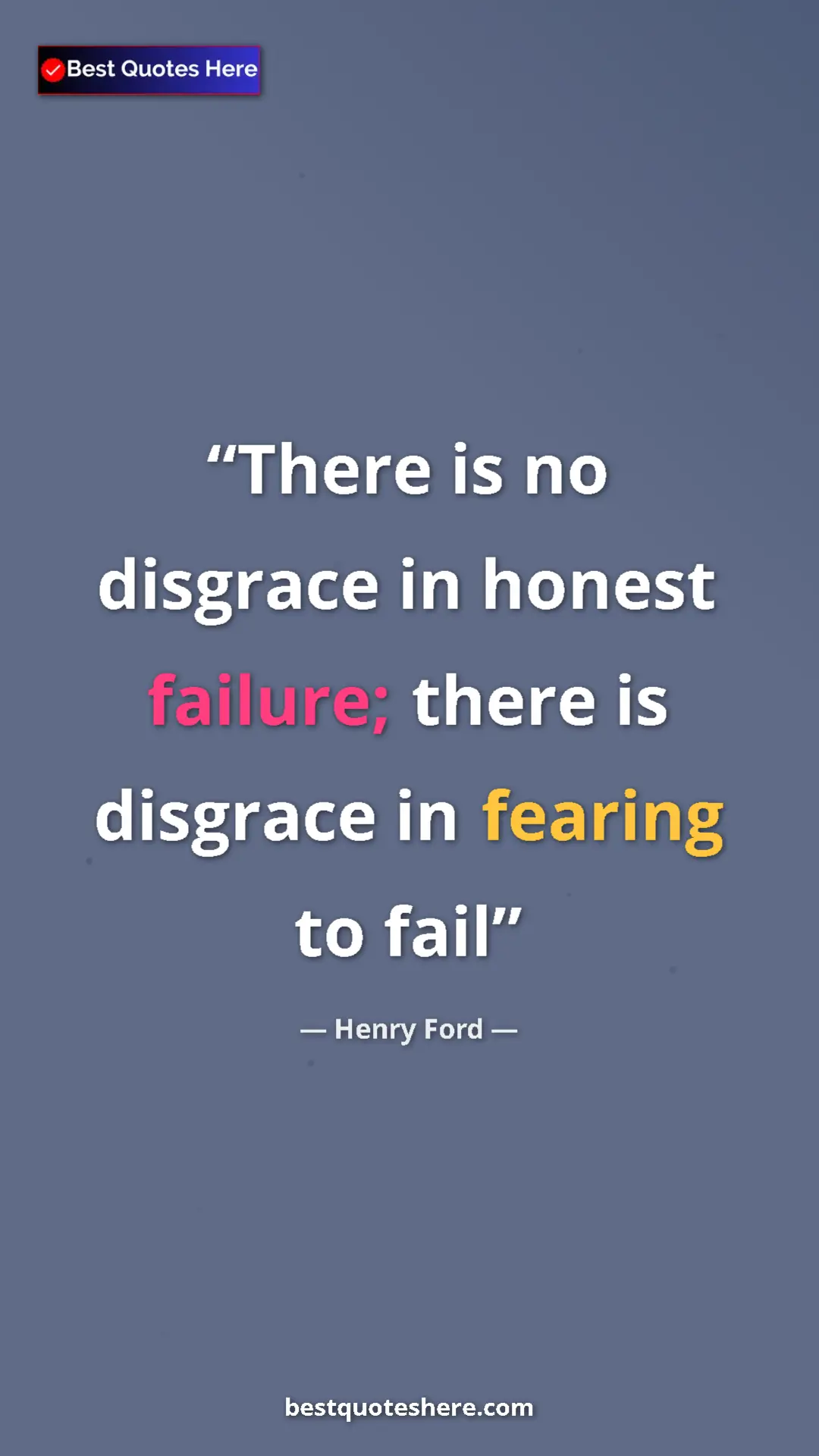 Pinterest quote poster by Henry Ford: "There is no disgrace in honest failure; there is disgrace..."