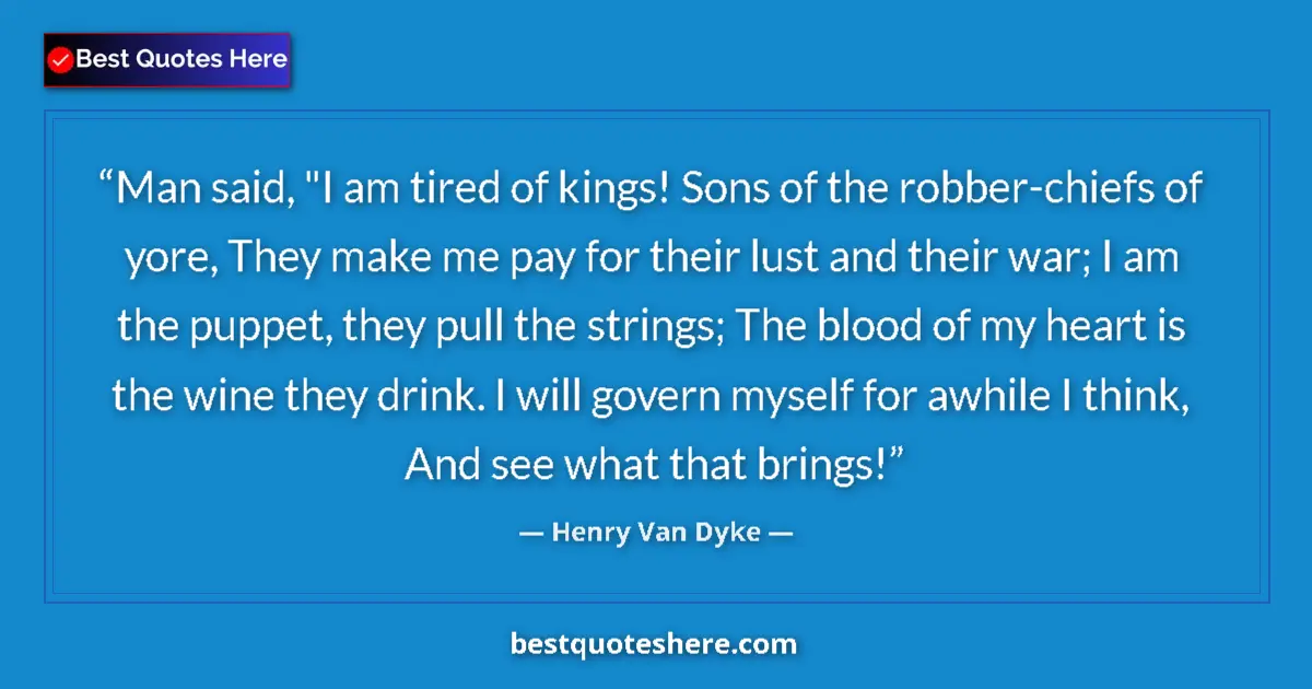 Quote by Henry Van Dyke: Man said, 