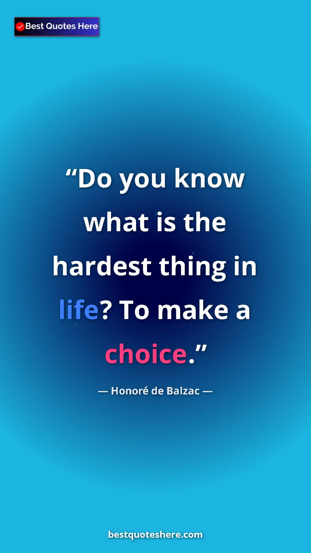 Pinterest quote poster by Honoré de Balzac: "Do you know what is the hardest thing in life? To make a..."