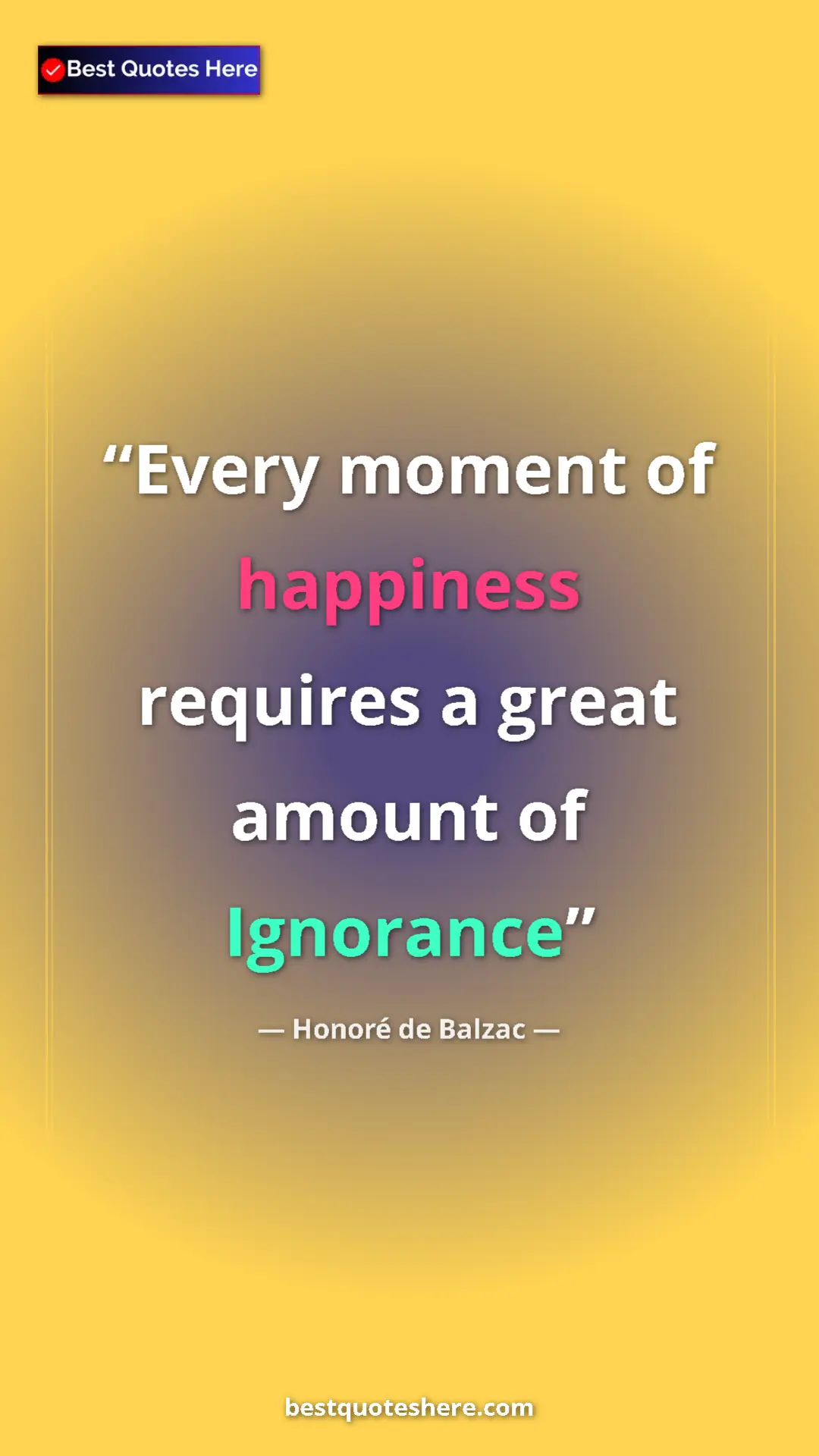 Pinterest quote poster by Honoré de Balzac: "Every moment of happiness requires a great amount of..."