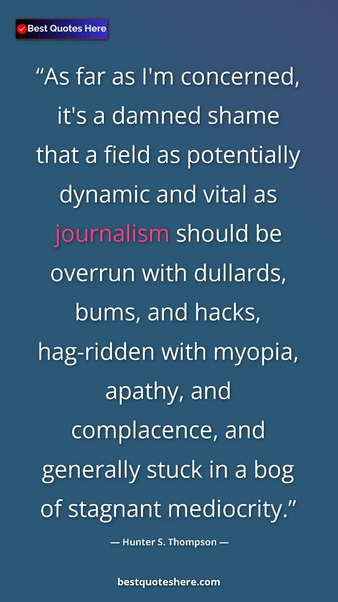 Hunter S. Thompson Quote Card: "As far as I'm concerned, it's a damned shame that a field..." Pinterest quote poster by Hunter S. Thompson: "As far as I'm concerned, it's a damned shame that a field..."