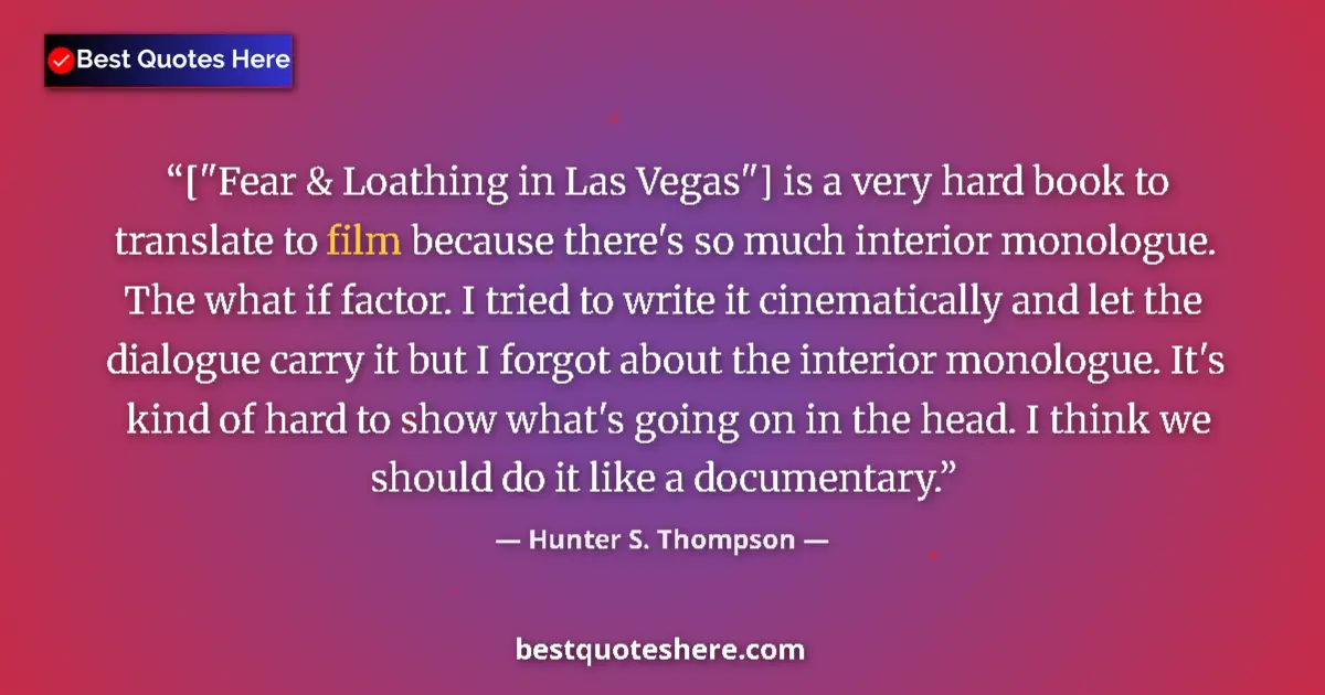 Quote by Hunter S. Thompson: [