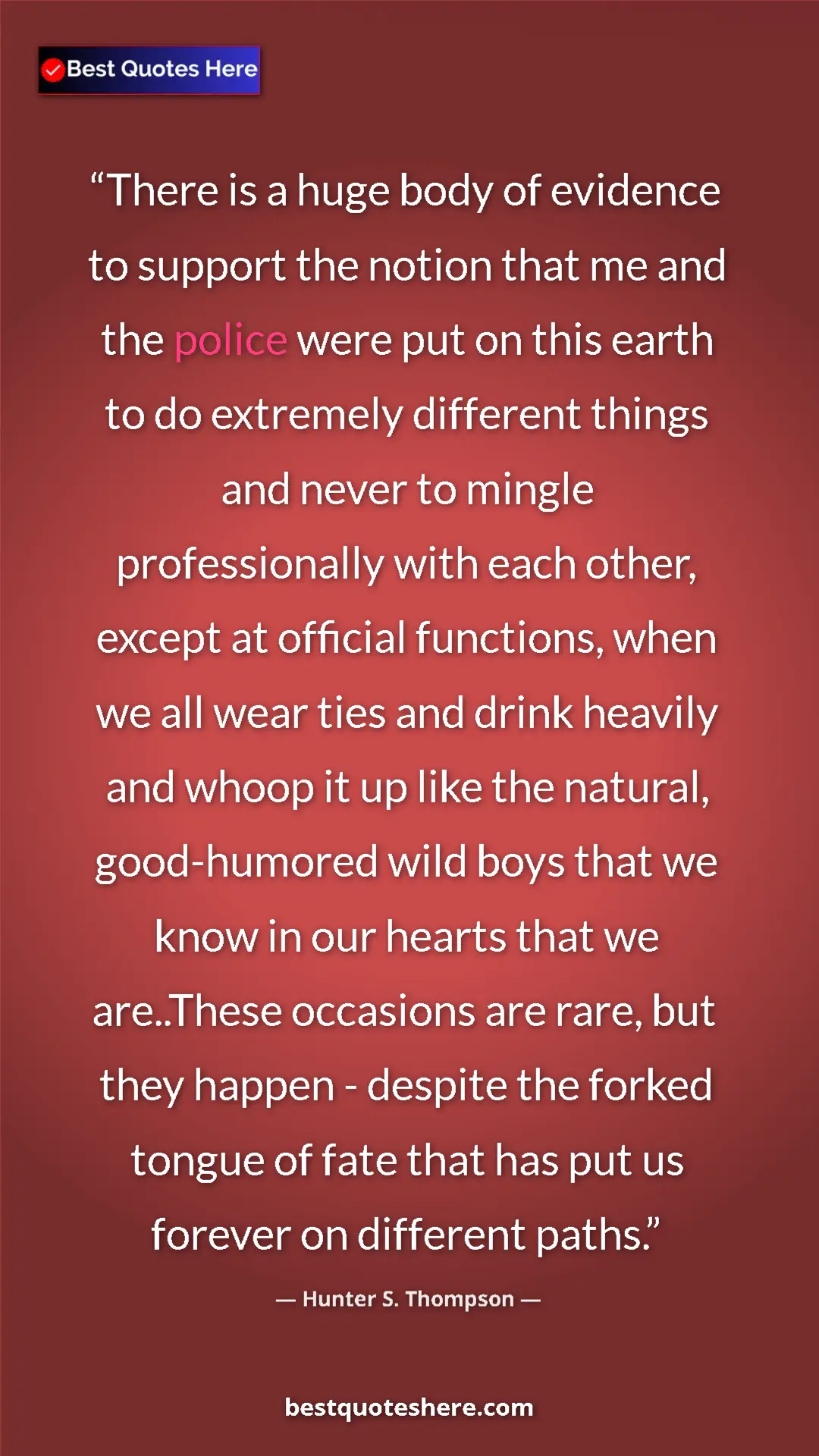 Pinterest quote poster by Hunter S. Thompson: "There is a huge body of evidence to support the notion that..."