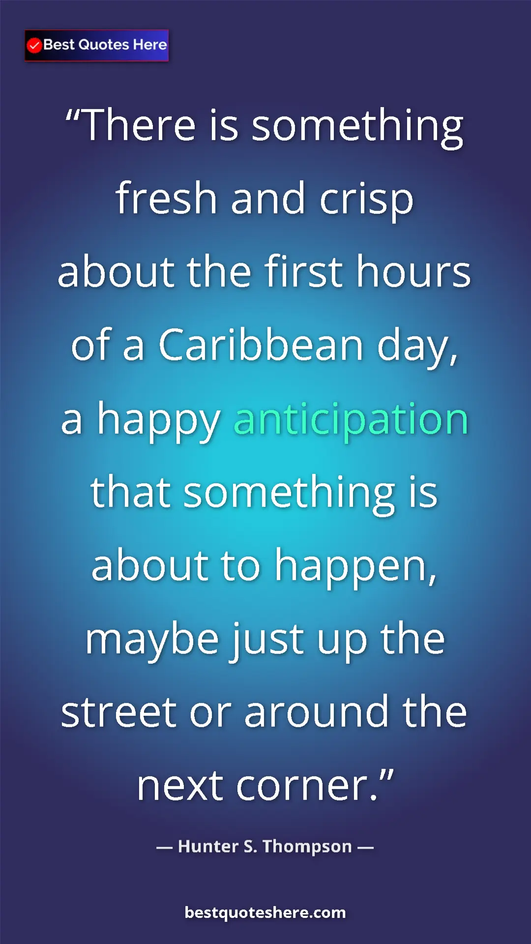 Pinterest quote poster by Hunter S. Thompson: "There is something fresh and crisp about the first hours of..."