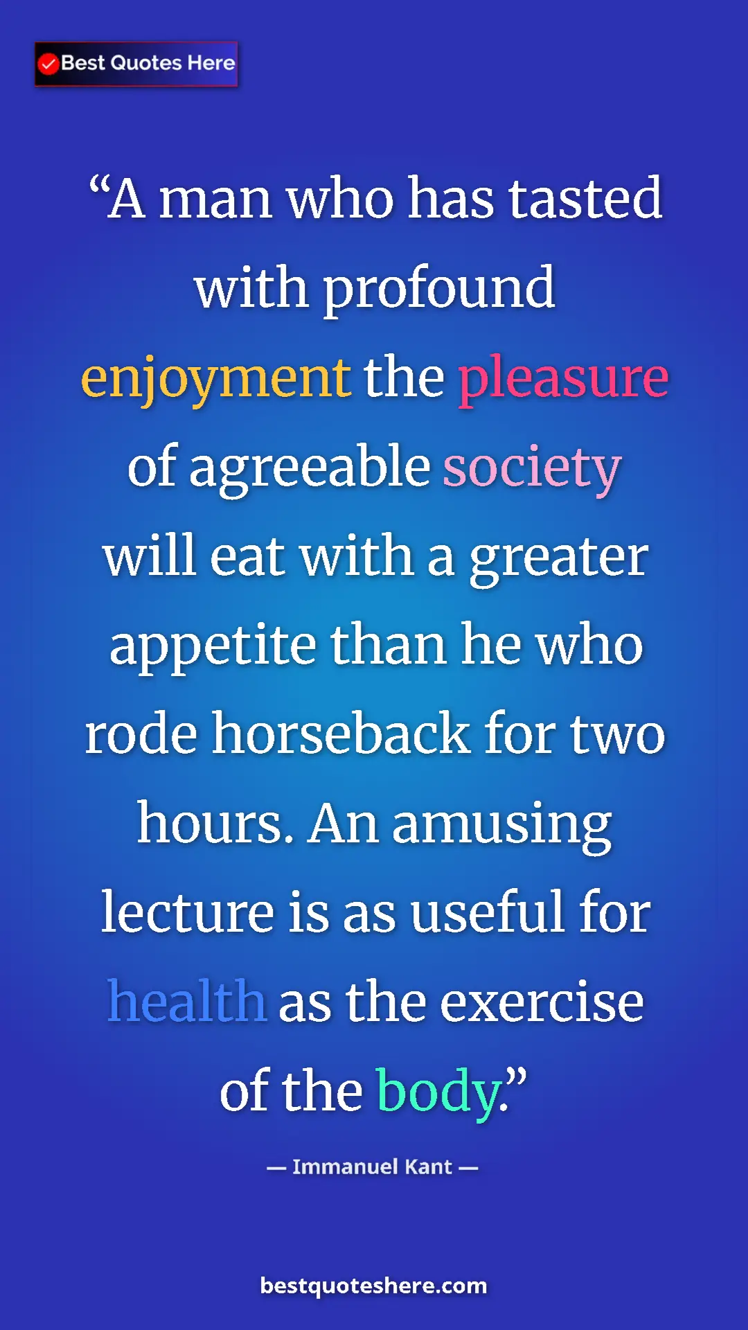 Pinterest quote poster by Immanuel Kant: "A man who has tasted with profound enjoyment the pleasure..."