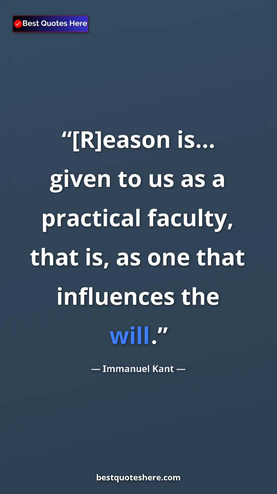 Pinterest quote poster by Immanuel Kant: "[R]eason is... given to us as a practical faculty, that is,..."