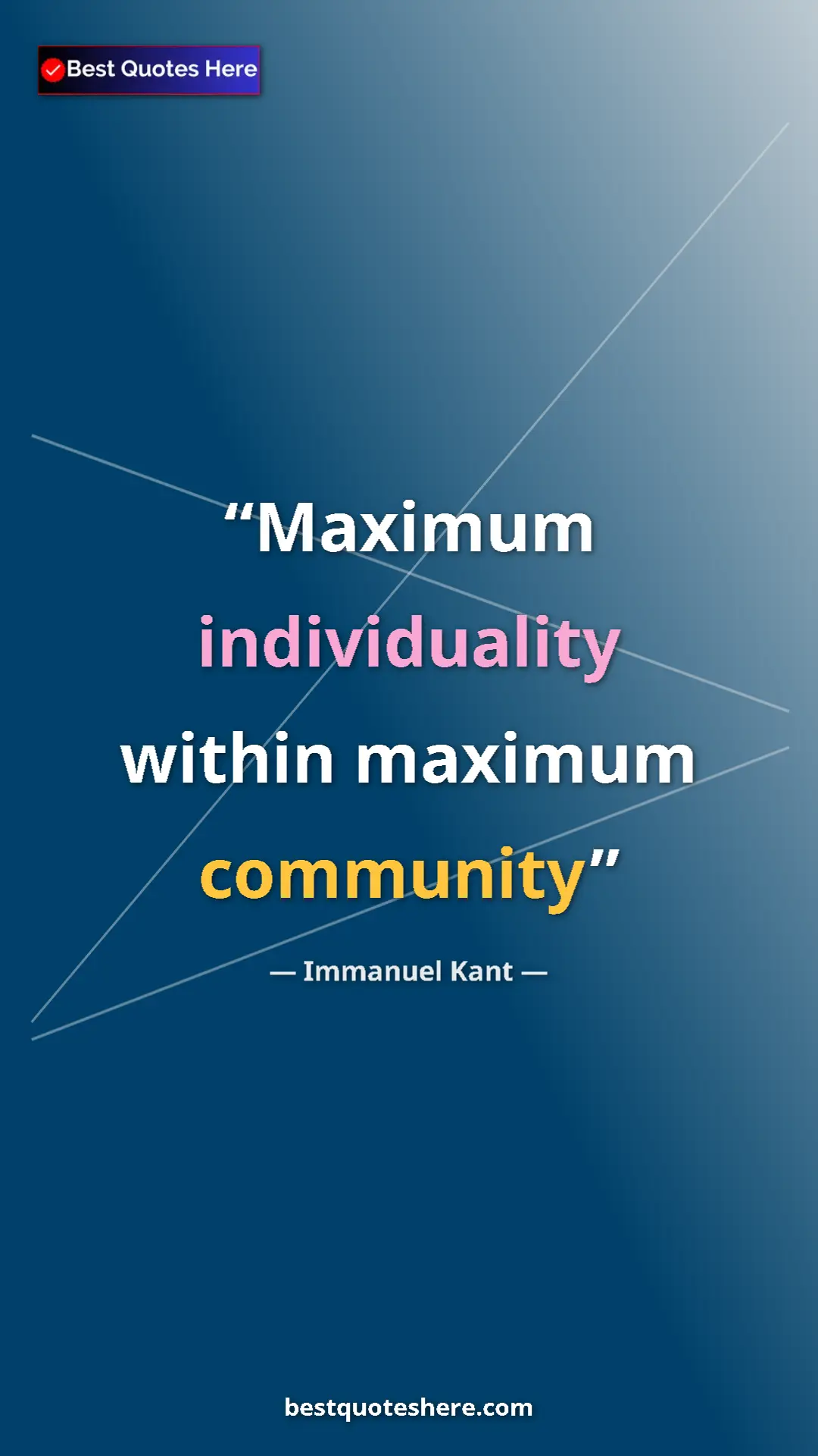Pinterest quote poster by Immanuel Kant: "Maximum individuality within maximum community"
