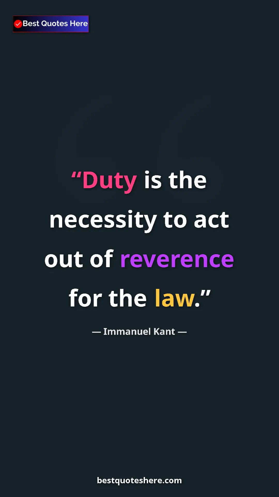 Immanuel Kant Quote Card: "Duty is the necessity to act out of reverence for the law." Pinterest quote poster by Immanuel Kant: "Duty is the necessity to act out of reverence for the law."