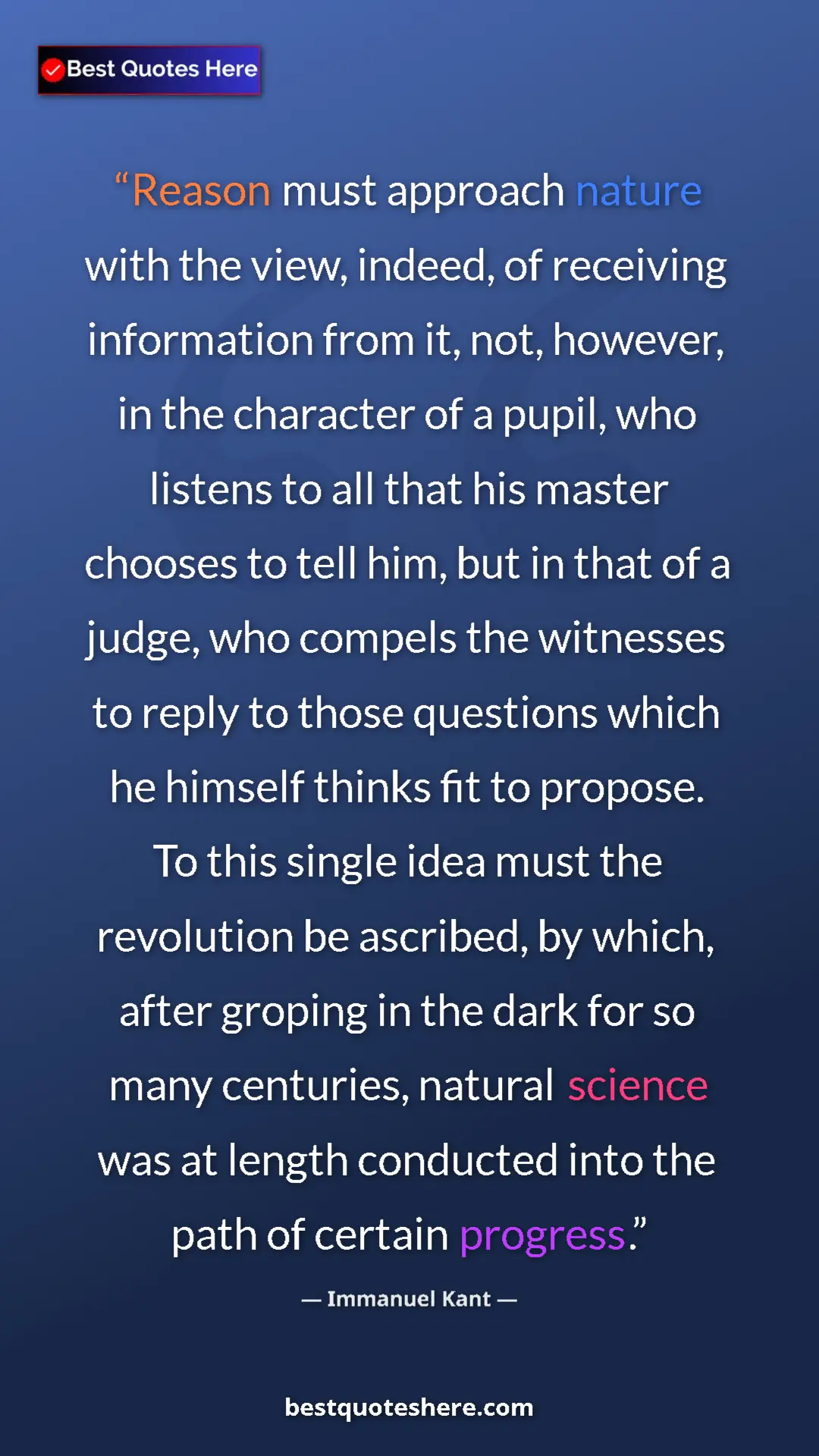 Immanuel Kant Quote Card: "Reason must approach nature with the view, indeed, of..." Pinterest quote poster by Immanuel Kant: "Reason must approach nature with the view, indeed, of..."