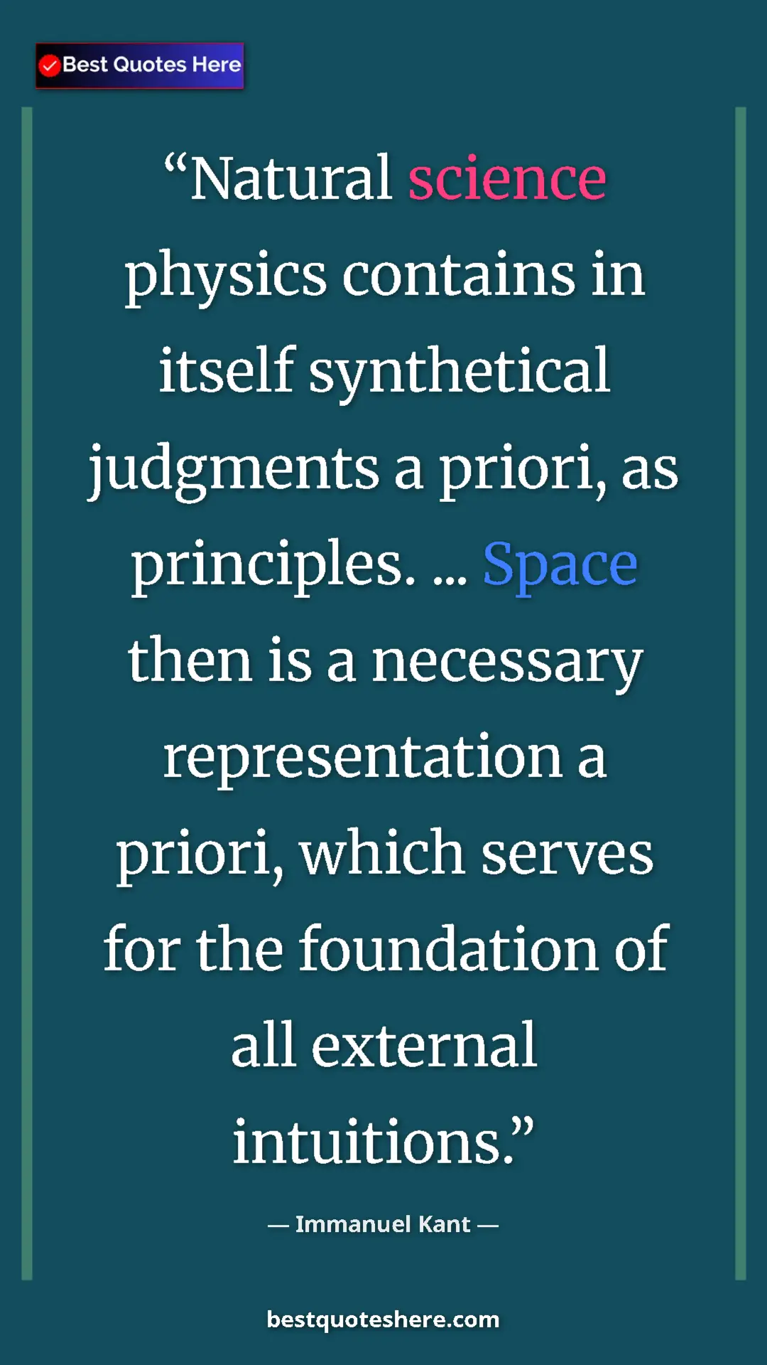 Immanuel Kant Quote Card: "Natural science physics contains in itself synthetical..." Pinterest quote poster by Immanuel Kant: "Natural science physics contains in itself synthetical..."