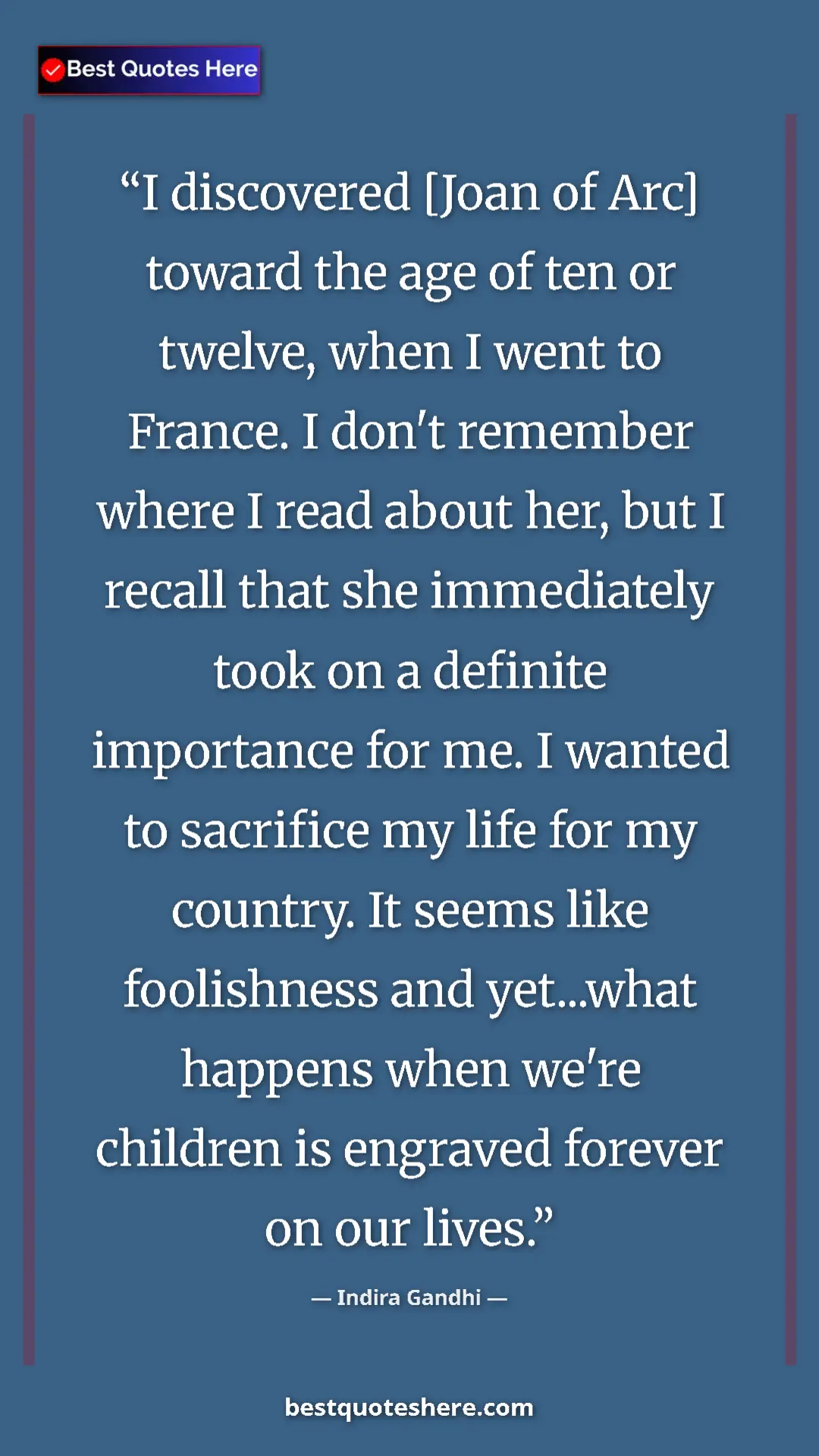 Pinterest quote poster by Indira Gandhi: "I discovered [Joan of Arc] toward the age of ten or twelve,..."