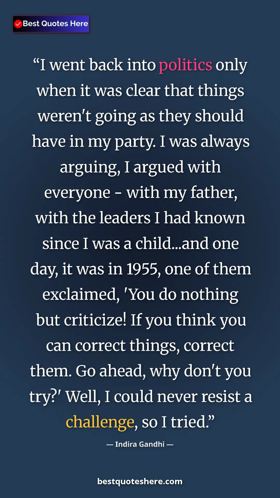 Pinterest quote poster by Indira Gandhi: "I went back into politics only when it was clear that..."