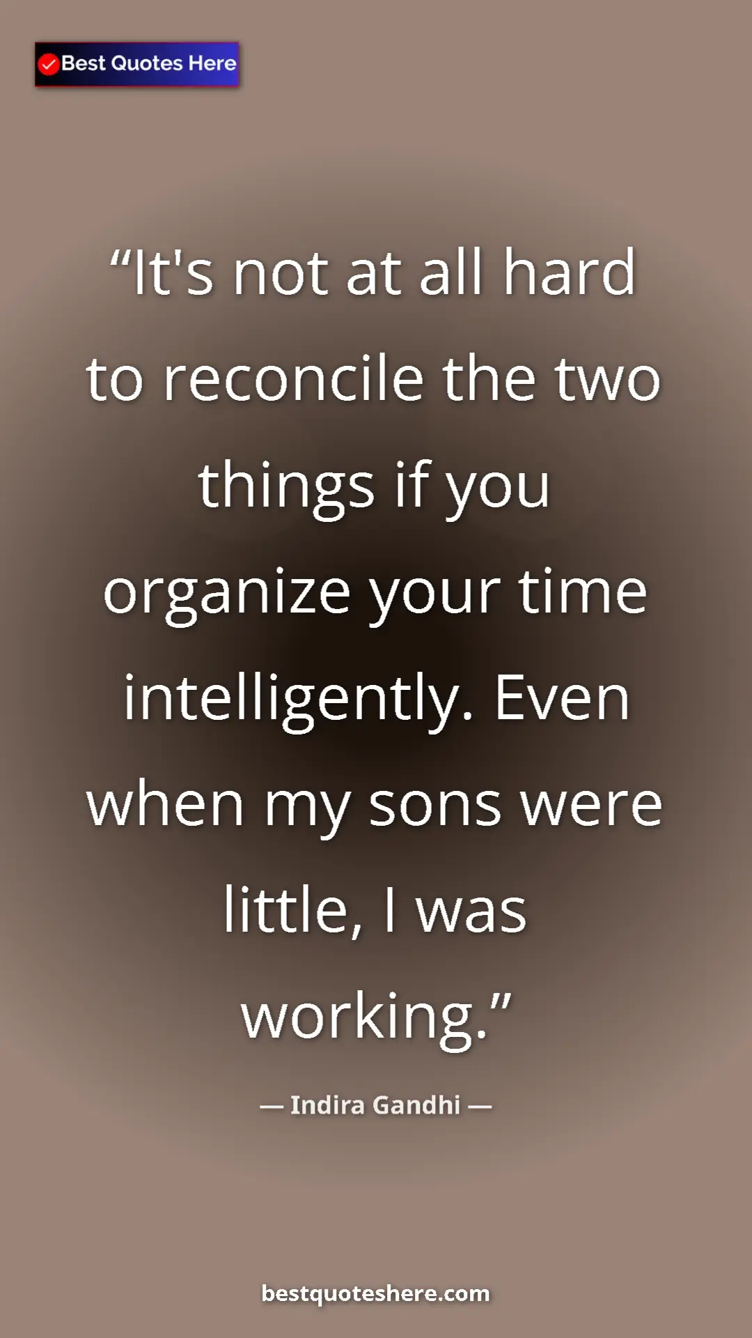 Pinterest quote poster by Indira Gandhi: "It's not at all hard to reconcile the two things if you..."