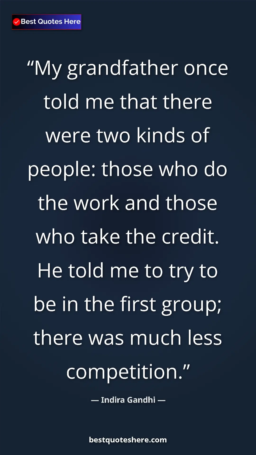 Pinterest quote poster by Indira Gandhi: "My grandfather once told me that there were two kinds of..."