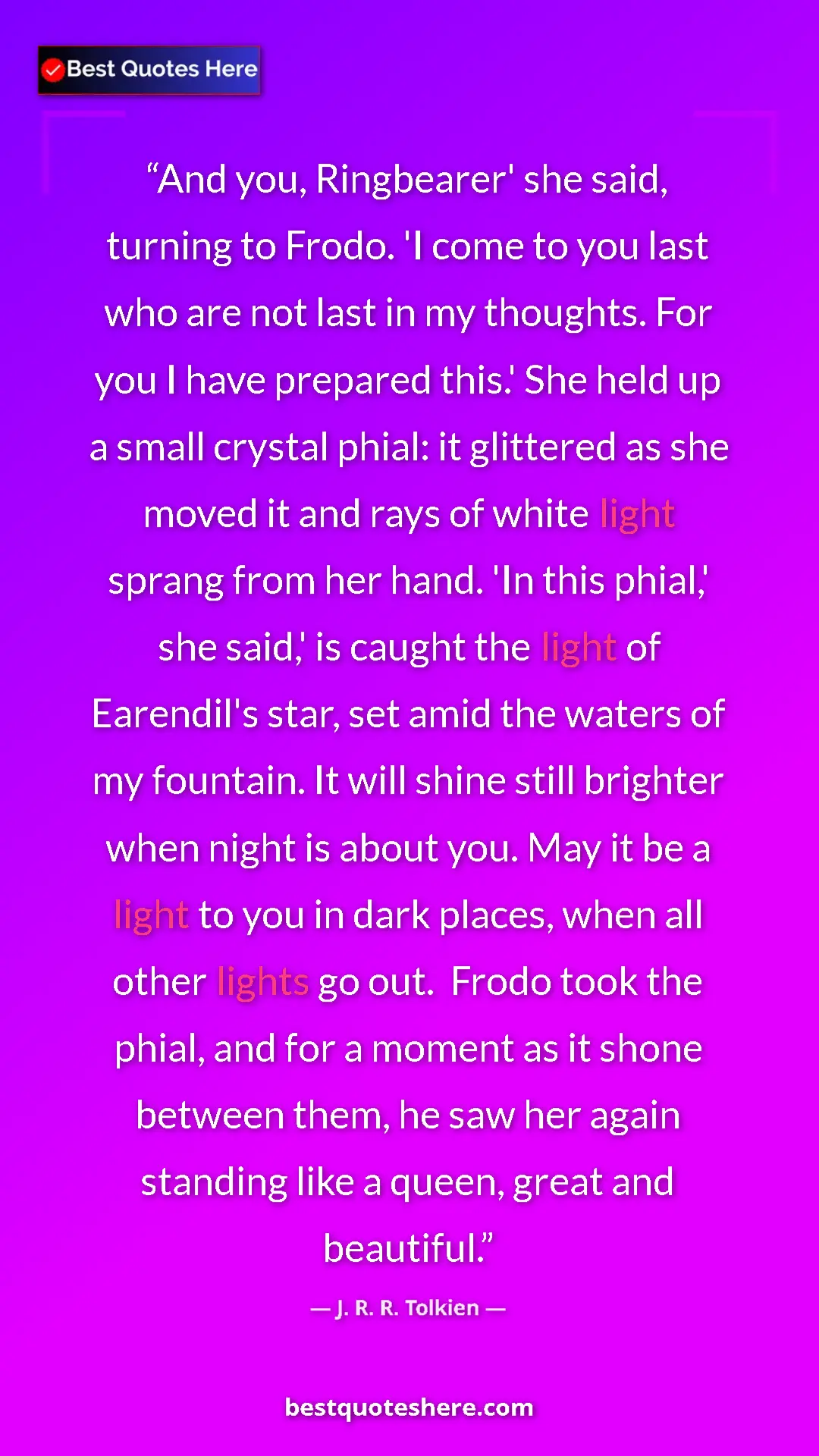 Pinterest quote poster by J. R. R. Tolkien: "And you, Ringbearer' she said, turning to Frodo. 'I come to..."