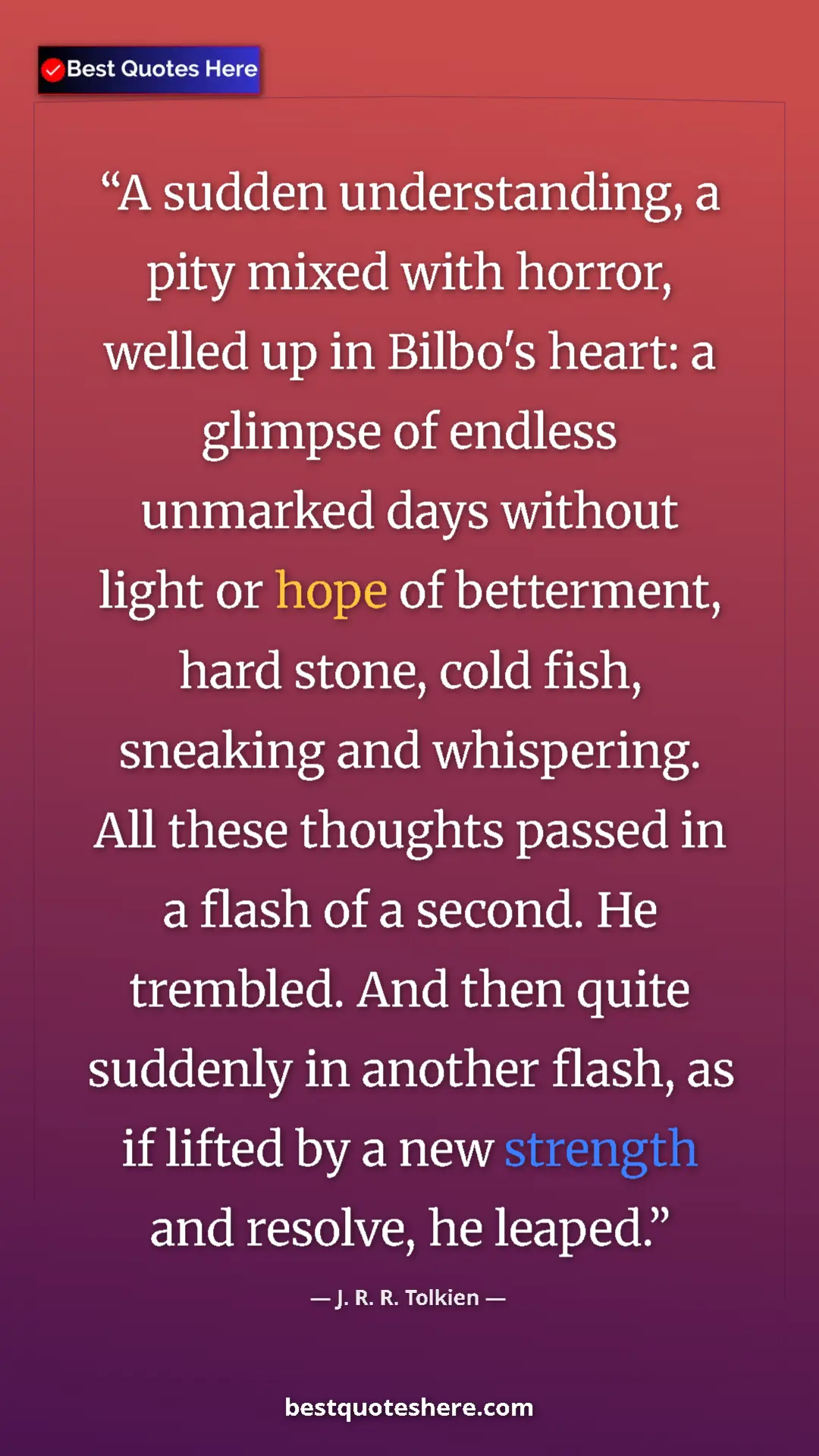 J. R. R. Tolkien Quote Card: "A sudden understanding, a pity mixed with horror, welled up..." Pinterest quote poster by J. R. R. Tolkien: "A sudden understanding, a pity mixed with horror, welled up..."