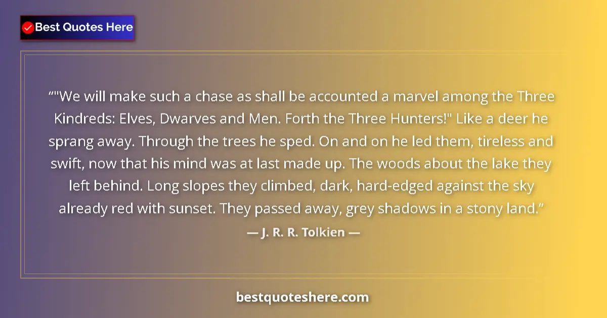 Quote by J. R. R. Tolkien: 