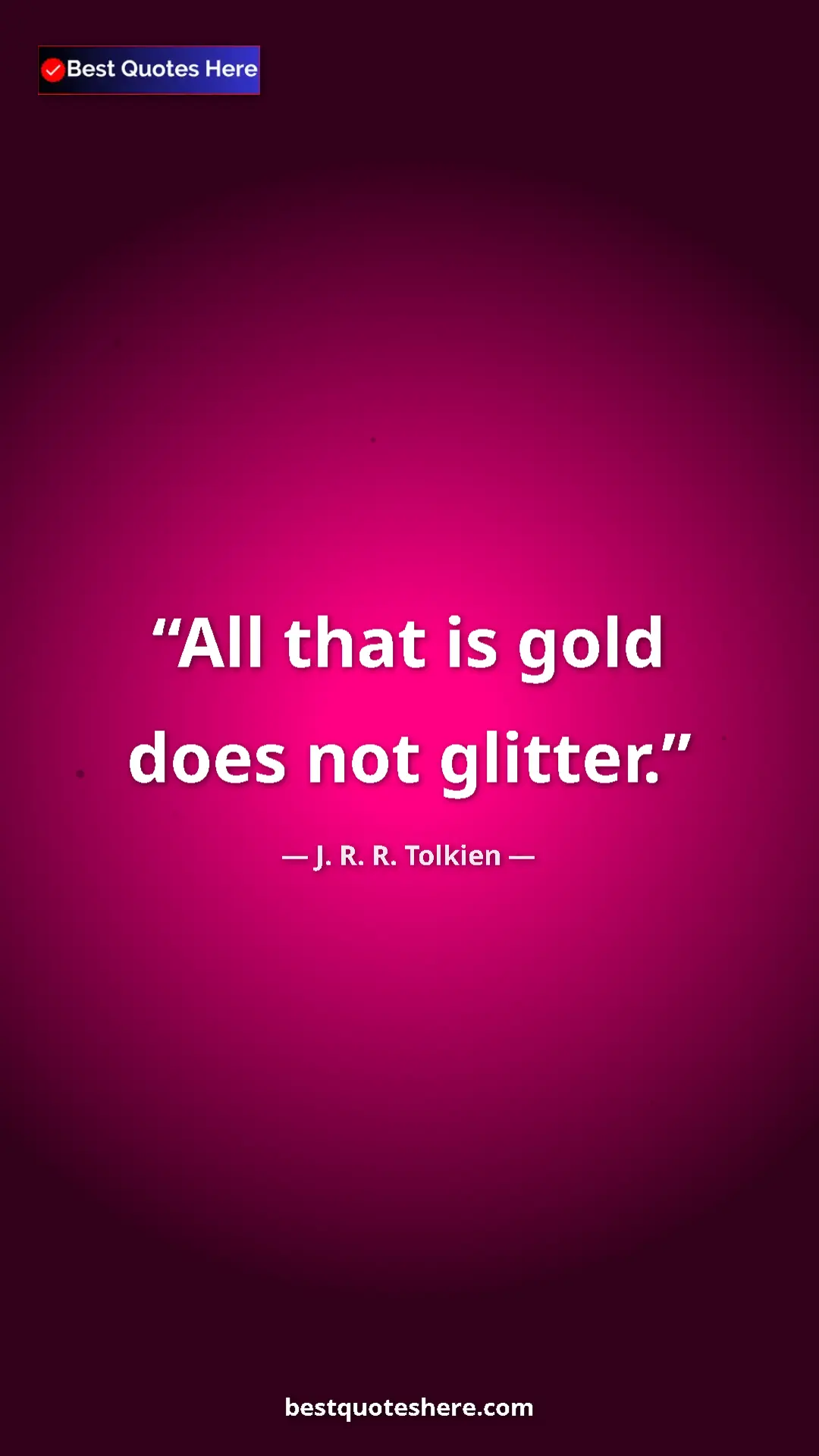 Pinterest quote poster by J. R. R. Tolkien: "All that is gold does not glitter."