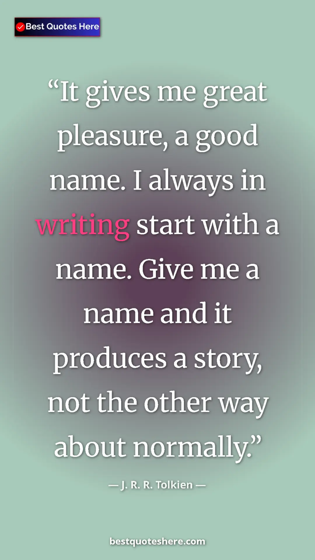 J. R. R. Tolkien Quote Card: "It gives me great pleasure, a good name. I always in..." Pinterest quote poster by J. R. R. Tolkien: "It gives me great pleasure, a good name. I always in..."