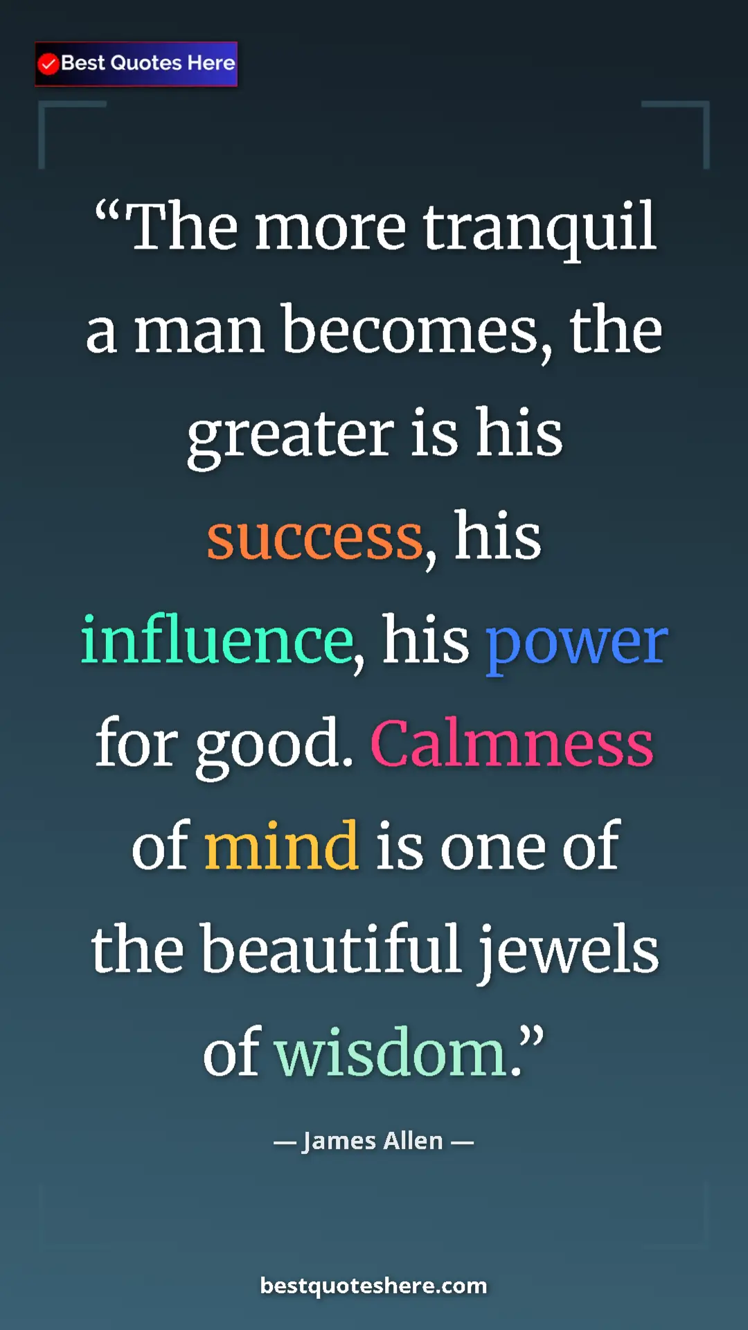 James Allen Quote Card: "The more tranquil a man becomes, the greater is his..." Pinterest quote poster by James Allen: "The more tranquil a man becomes, the greater is his..."