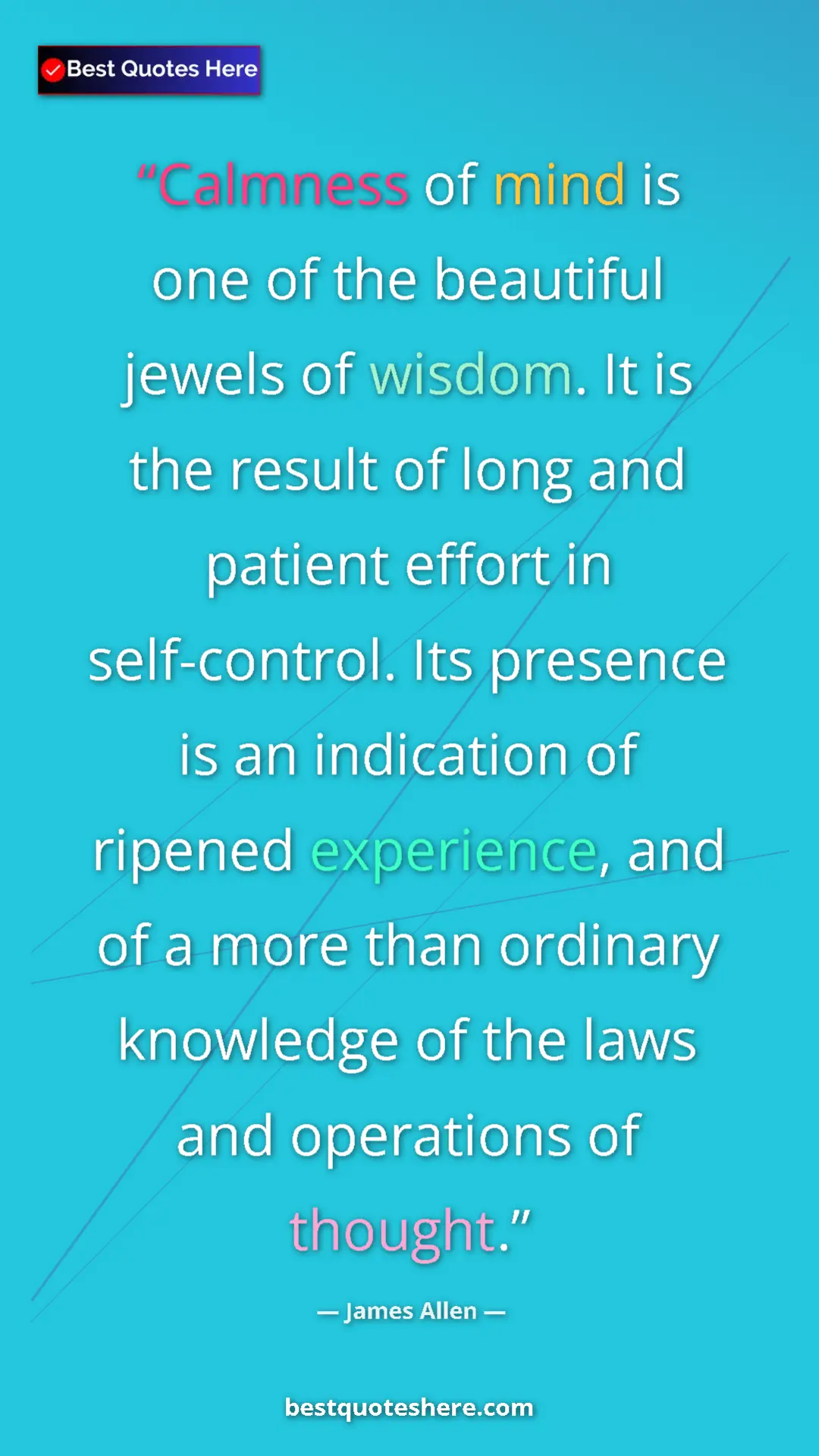 Pinterest quote poster by James Allen: "Calmness of mind is one of the beautiful jewels of wisdom...."
