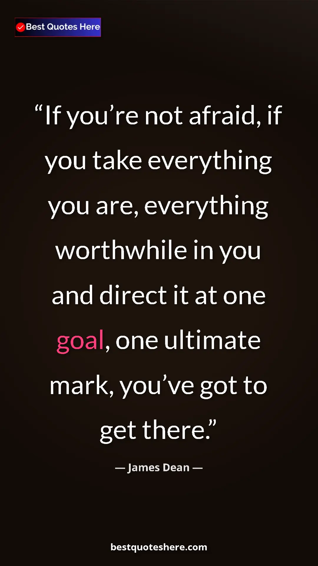 James Dean Quote Card: "If you’re not afraid, if you take everything you are,..." Pinterest quote poster by James Dean: "If you’re not afraid, if you take everything you are,..."