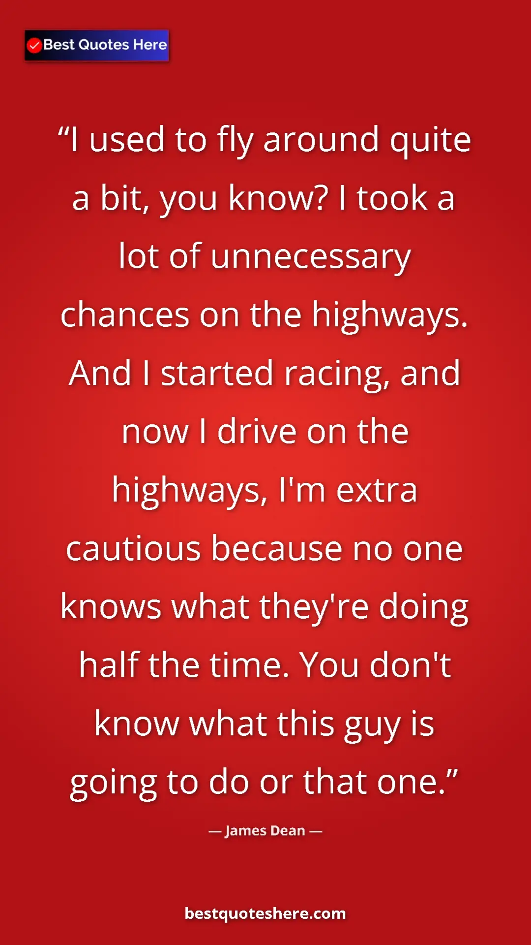 Pinterest quote poster by James Dean: "I used to fly around quite a bit, you know? I took a lot of..."
