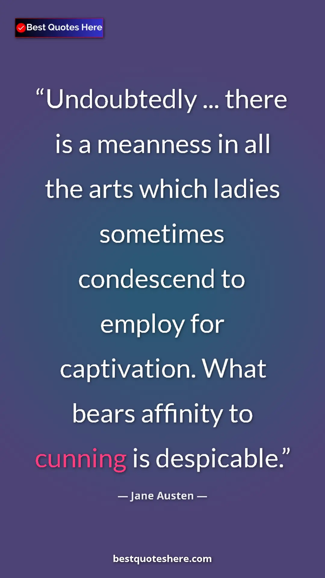 Pinterest quote poster by Jane Austen: "Undoubtedly ... there is a meanness in all the arts which..."