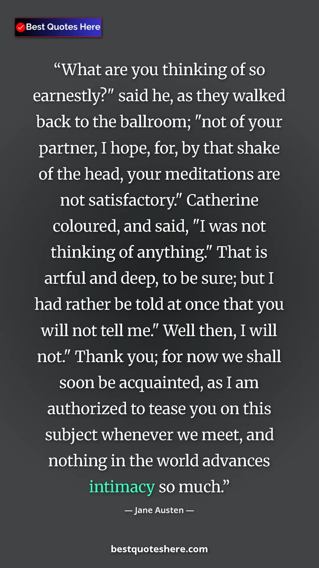 Pinterest quote poster by Jane Austen: "What are you thinking of so earnestly?" said he, as they..."