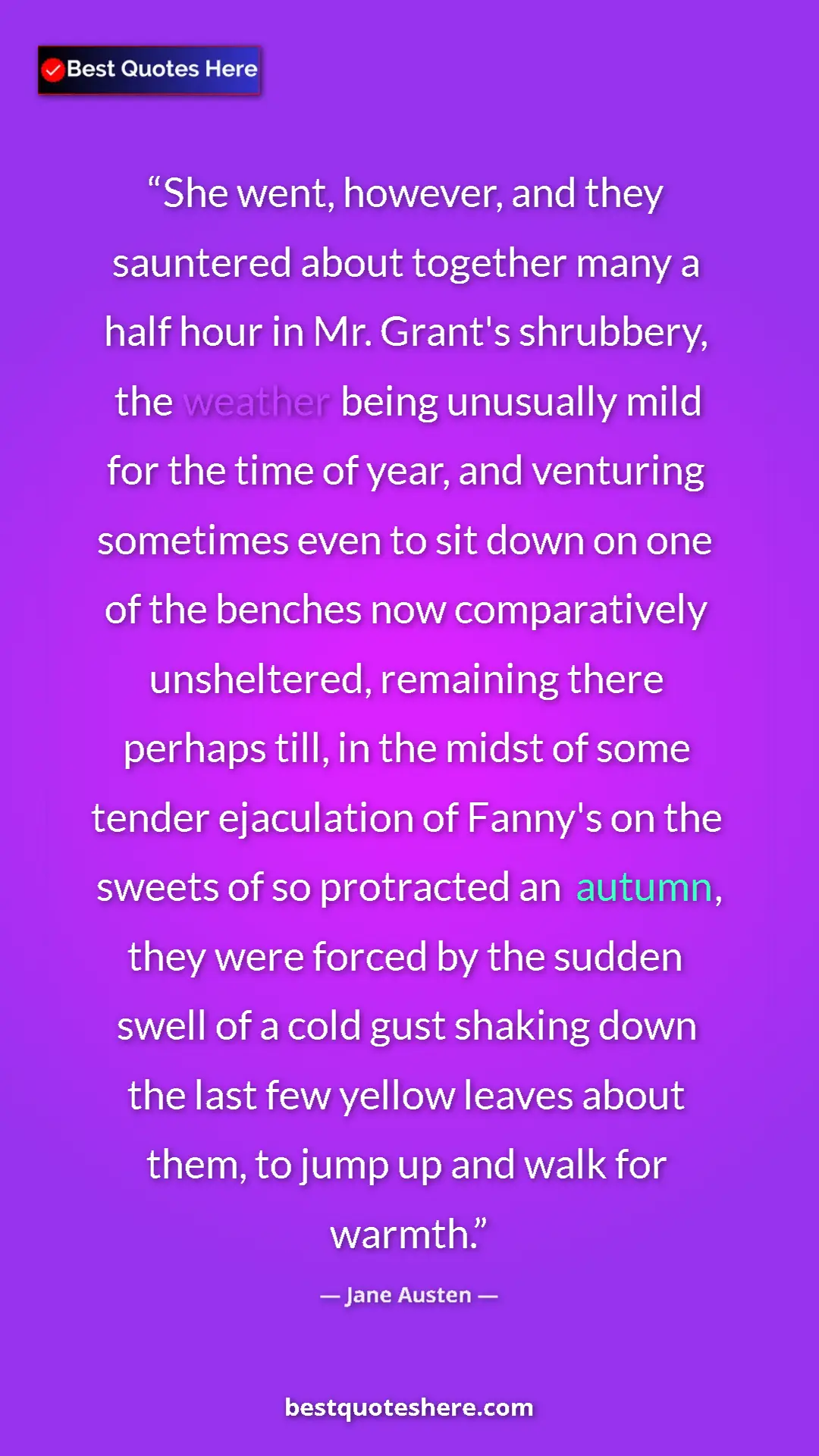 Pinterest quote poster by Jane Austen: "She went, however, and they sauntered about together many a..."