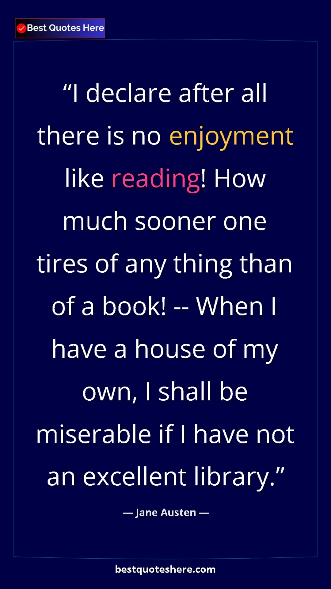 Pinterest quote poster by Jane Austen: "I declare after all there is no enjoyment like reading! How..."
