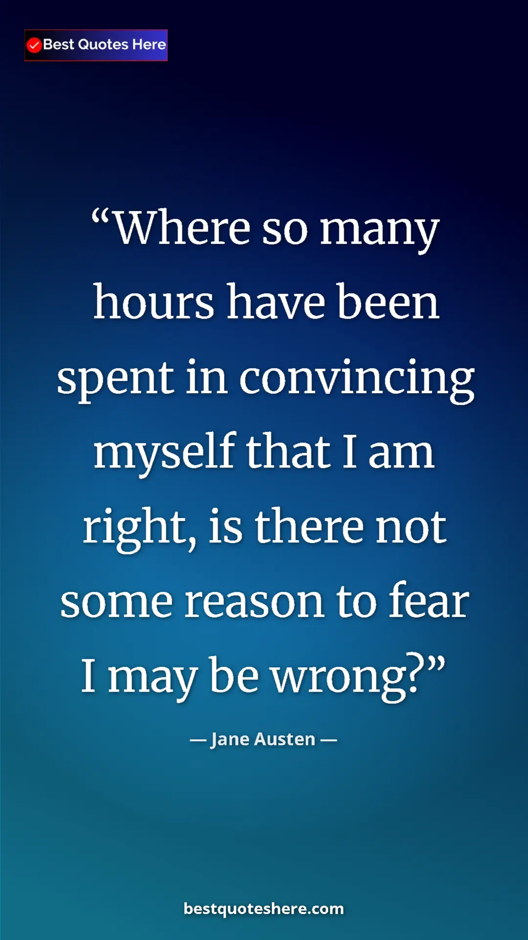 Pinterest quote poster by Jane Austen: "Where so many hours have been spent in convincing myself..."