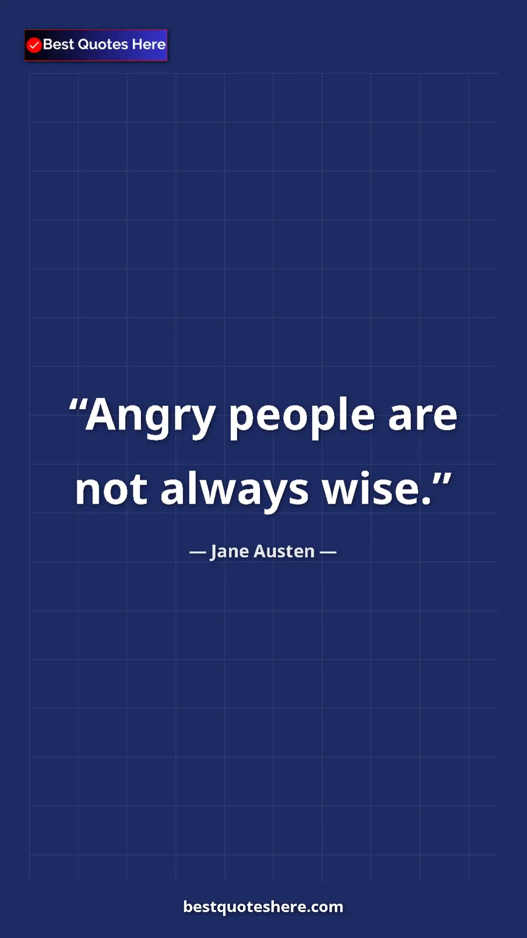 Pinterest quote poster by Jane Austen: "Angry people are not always wise."